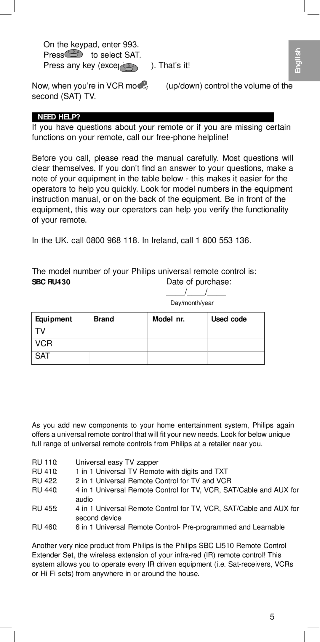 Philips SBC RU 430 manual Need HELP?, SBC RU430, Date of purchase, Equipment Brand Model nr Used code, Vcr Sat 