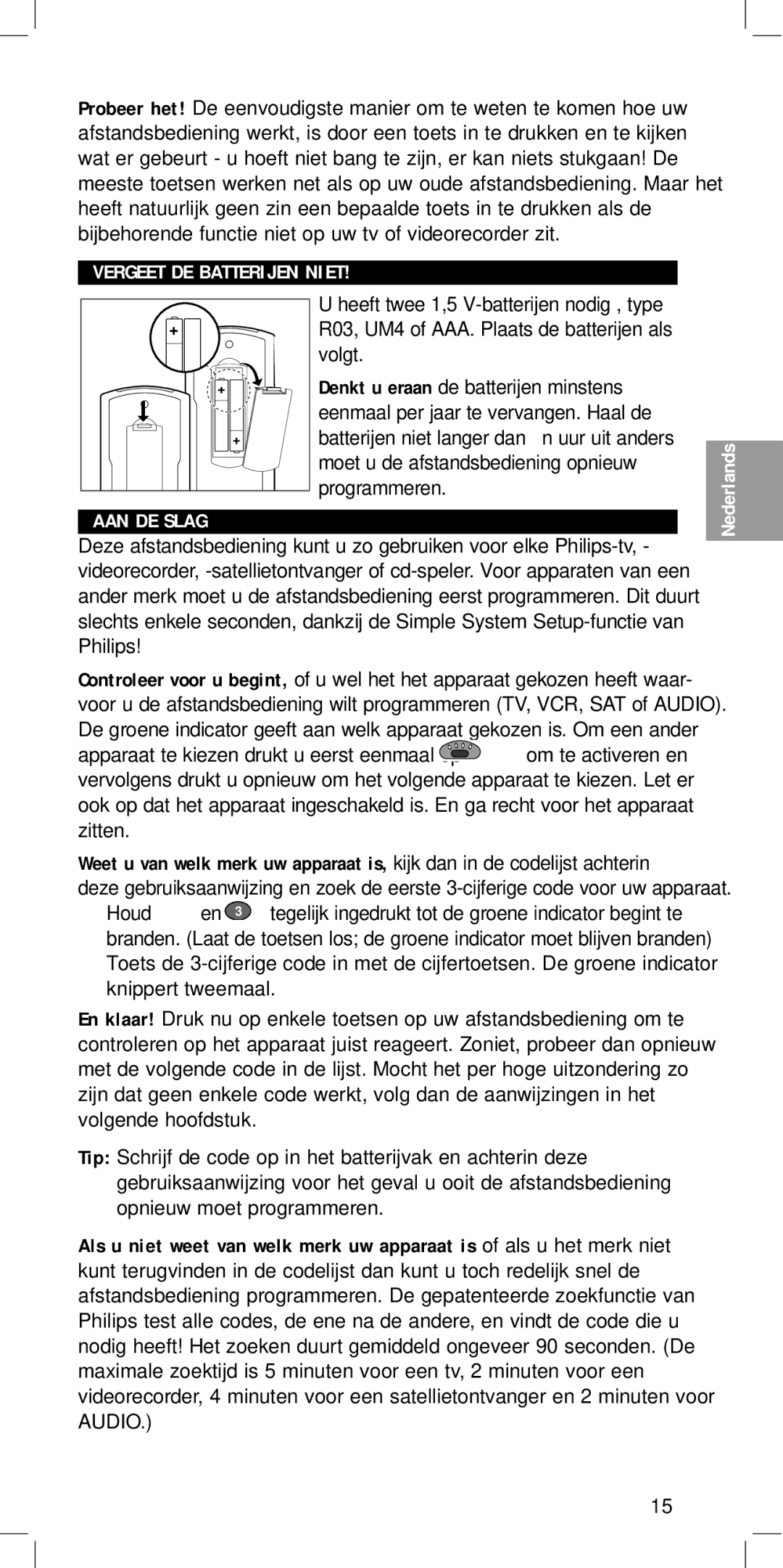 Philips SBC RU 440 manual Vergeet DE Batterijen Niet AAN DE Slag 