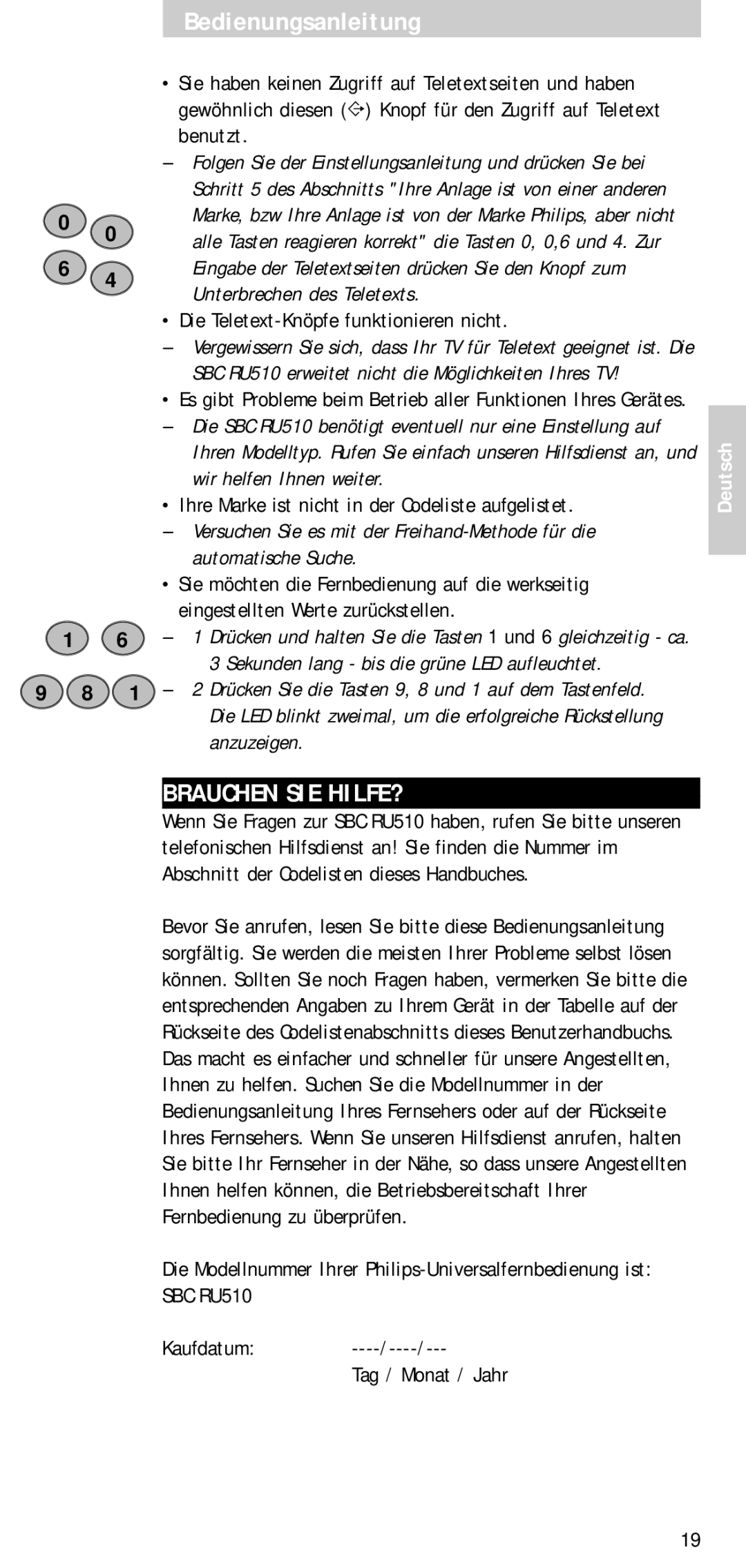 Philips SBC RU 510 manual Brauchen SIE HILFE?, Alle Tasten reagieren korrekt die Tasten 0, 0,6 und 4. Zur, Anzuzeigen 