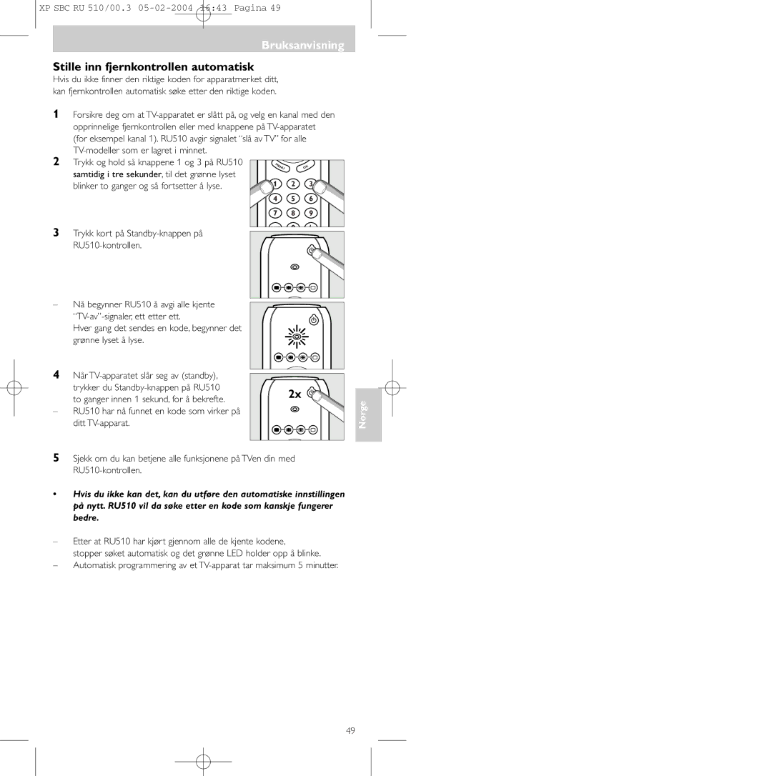 Philips SBC RU 510/00U manual Stille inn fjernkontrollen automatisk, Trykk kort på Standby-knappen på RU510-kontrollen 
