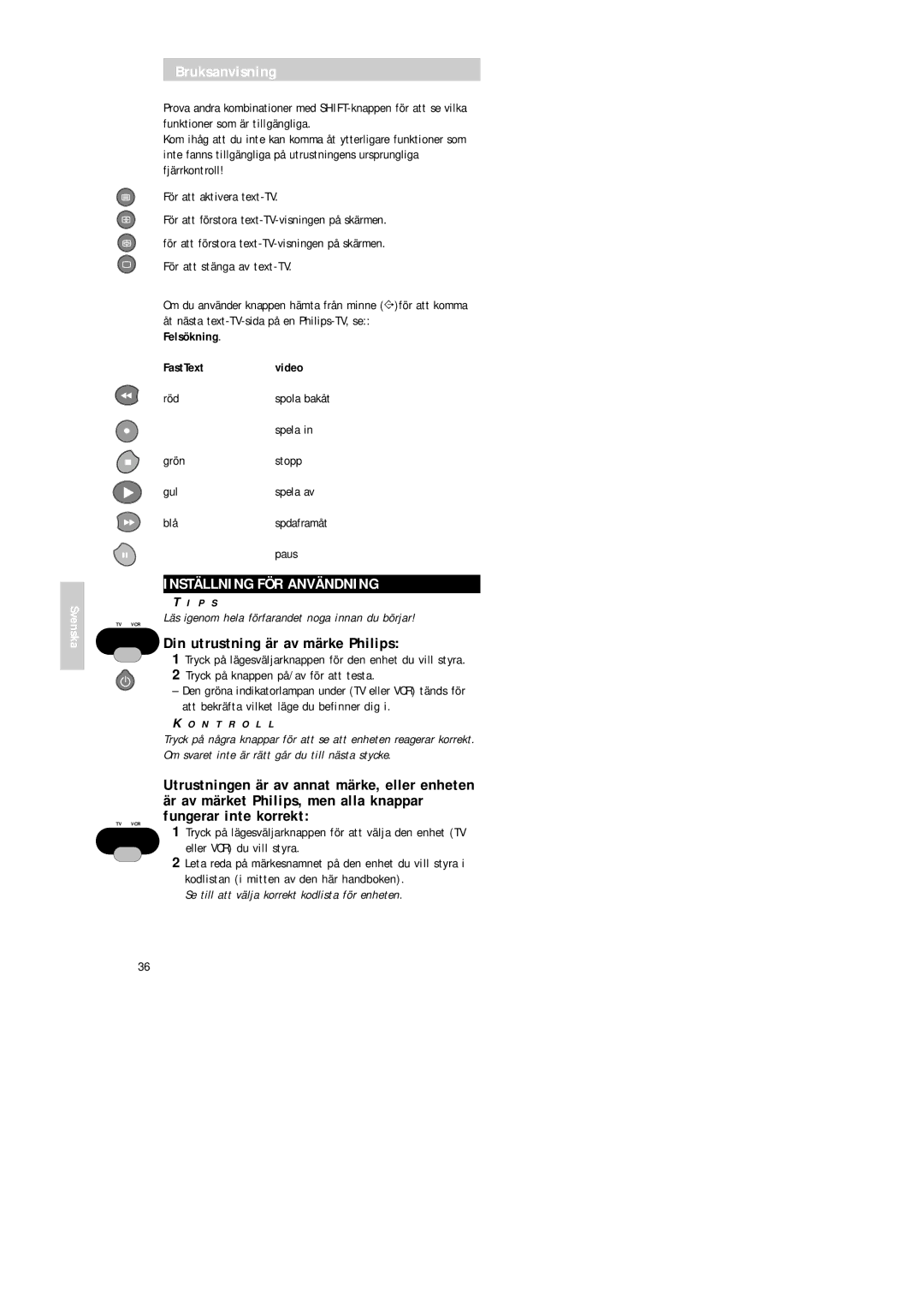 Philips SBC RU 520 manual Inställning FÖR Användning, Din utrustning är av märke Philips 