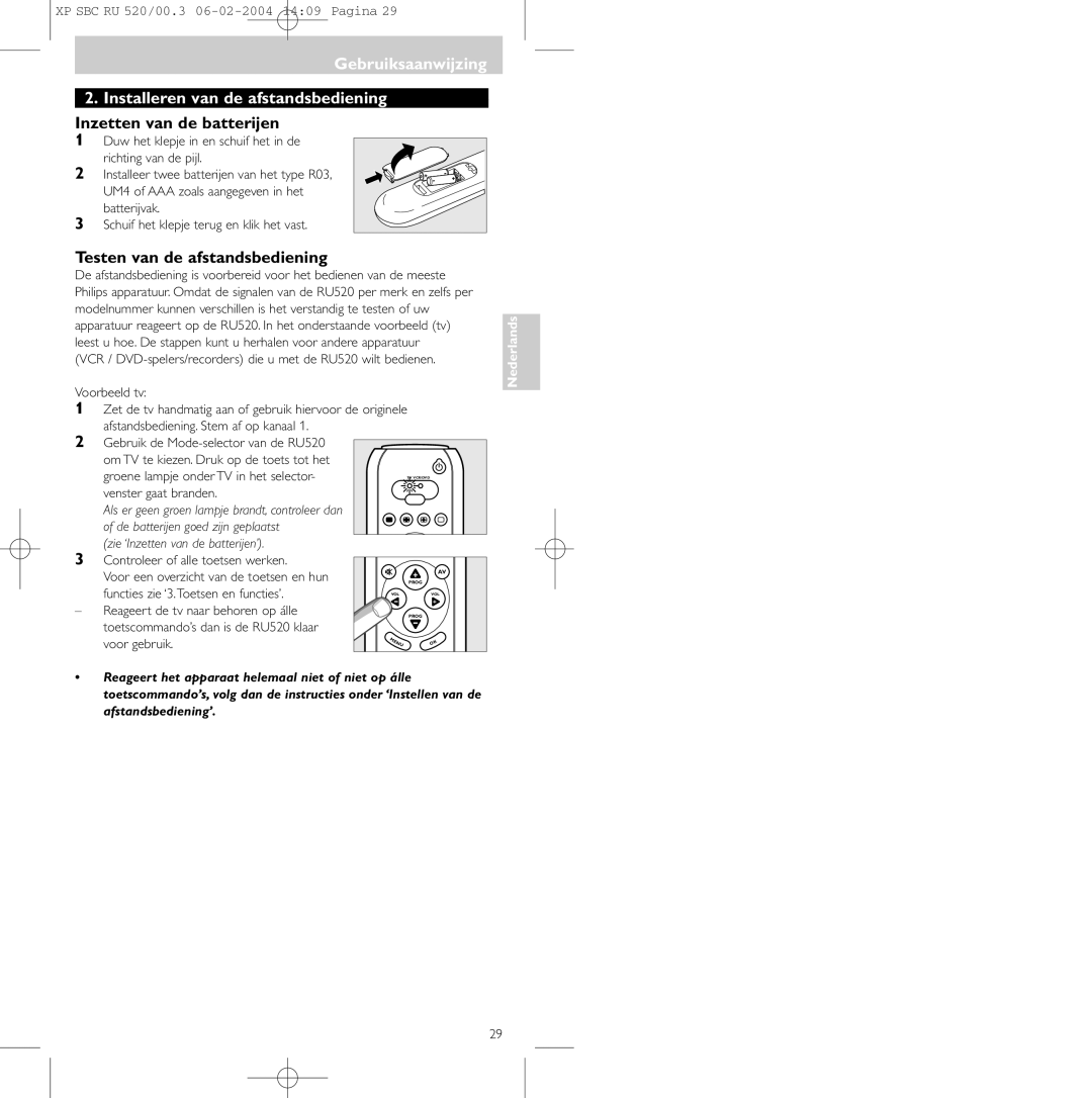 Philips SBC RU 520/00U manual Gebruiksaanwijzing Installeren van de afstandsbediening, Inzetten van de batterijen 