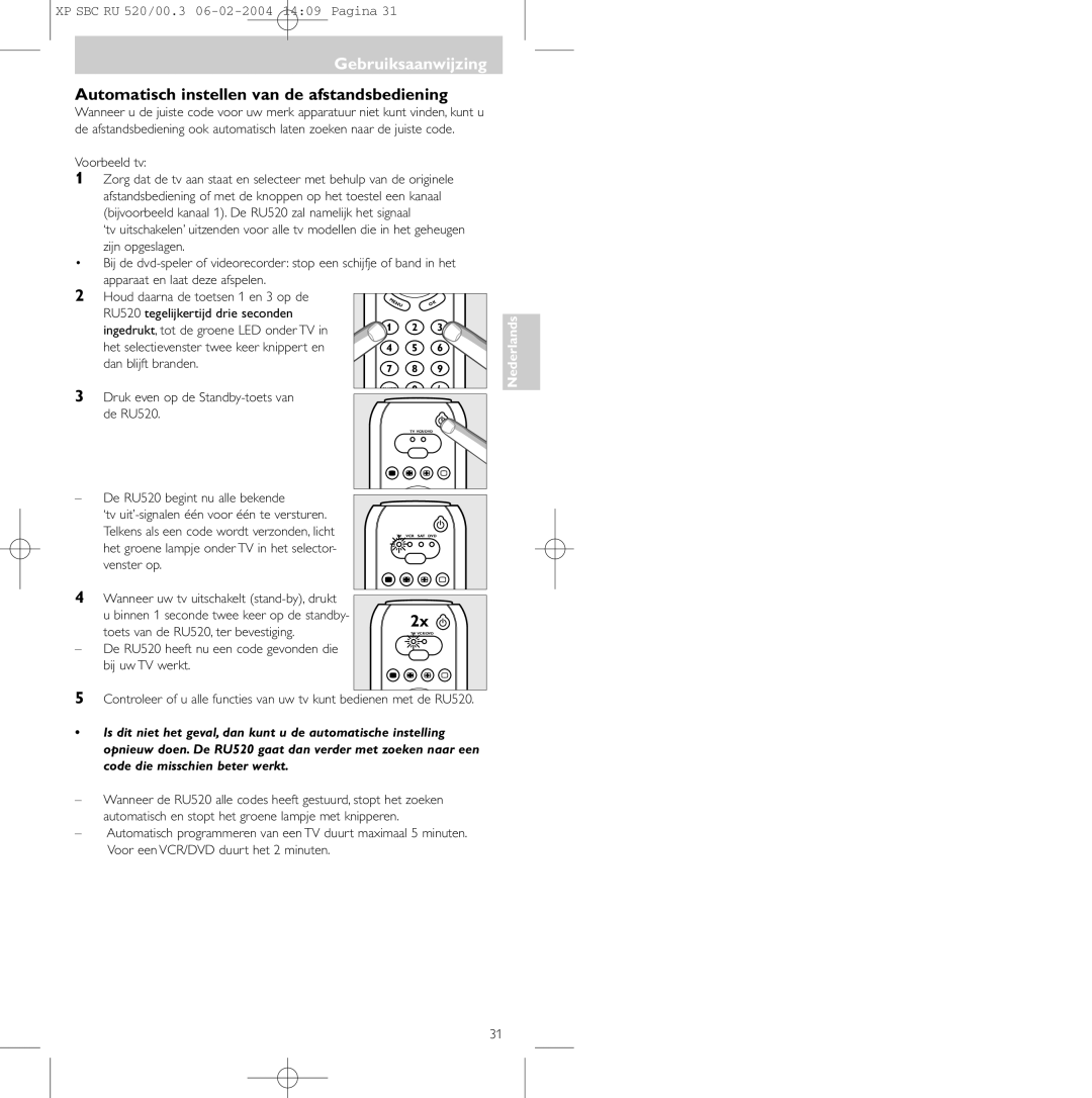 Philips SBC RU 520/00U manual Automatisch instellen van de afstandsbediening, Druk even op de Standby-toets van de RU520 