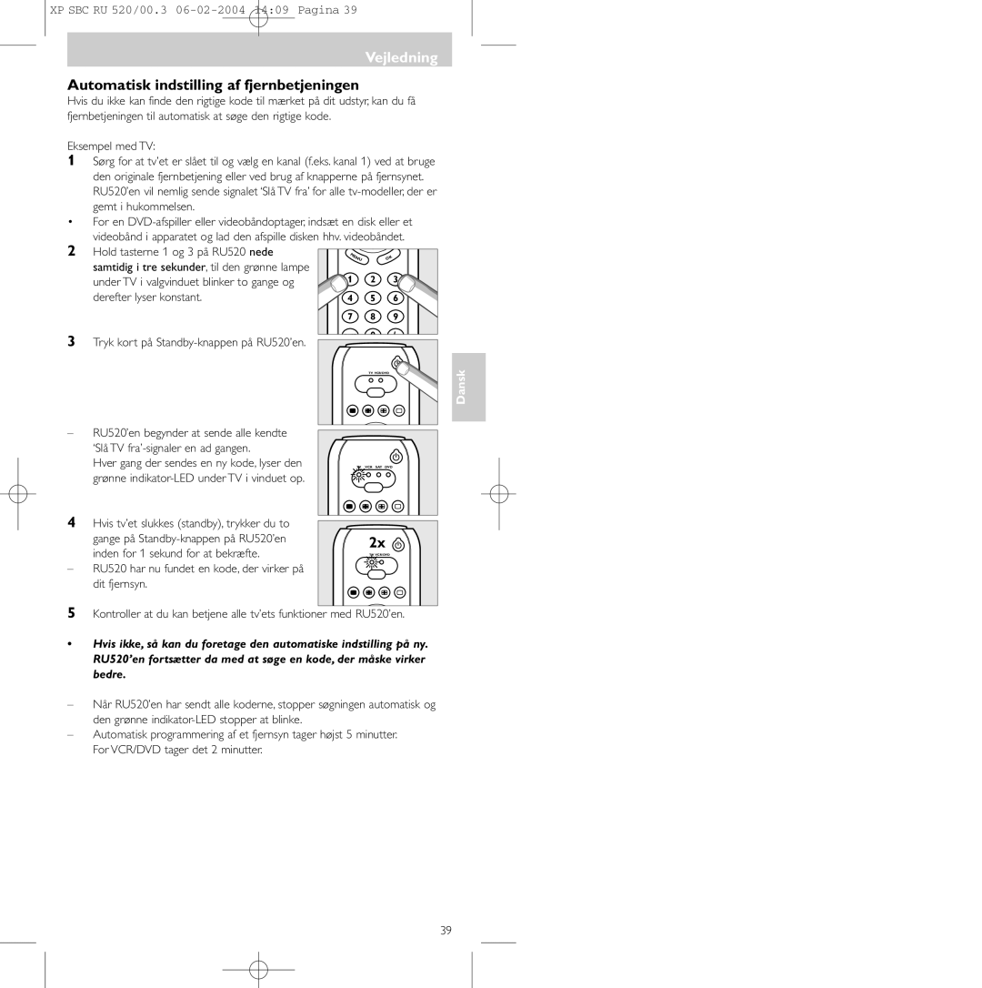 Philips SBC RU 520/00U manual Automatisk indstilling af fjernbetjeningen, Hold tasterne 1 og 3 på RU520 nede 