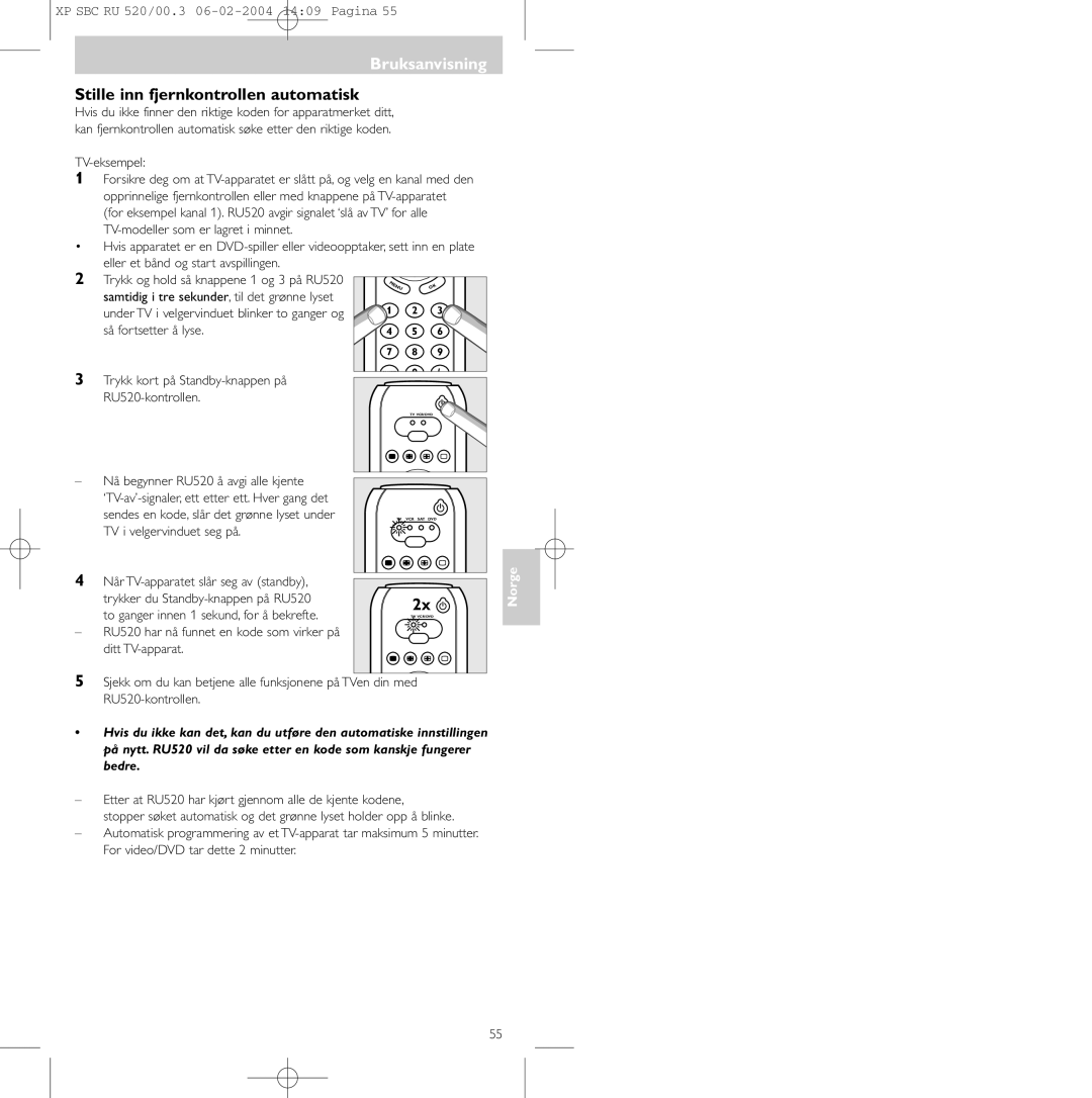 Philips SBC RU 520/00U manual Stille inn fjernkontrollen automatisk, Så fortsetter å lyse 