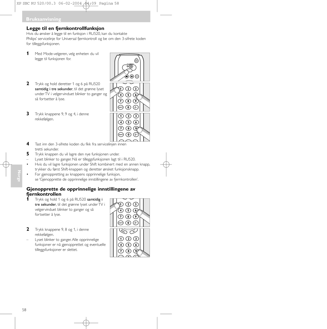 Philips SBC RU 520/00U manual Legge til en fjernkontrollfunksjon, Trykk knappene 9, 9 og 4, i denne rekkefølgen 