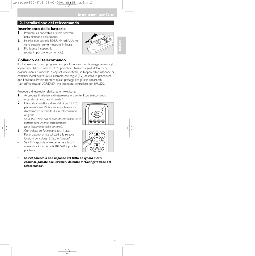 Philips SBC RU 520/87U manual Instruzioni per luso Installazione del telecomando, Inserimento delle batterie 