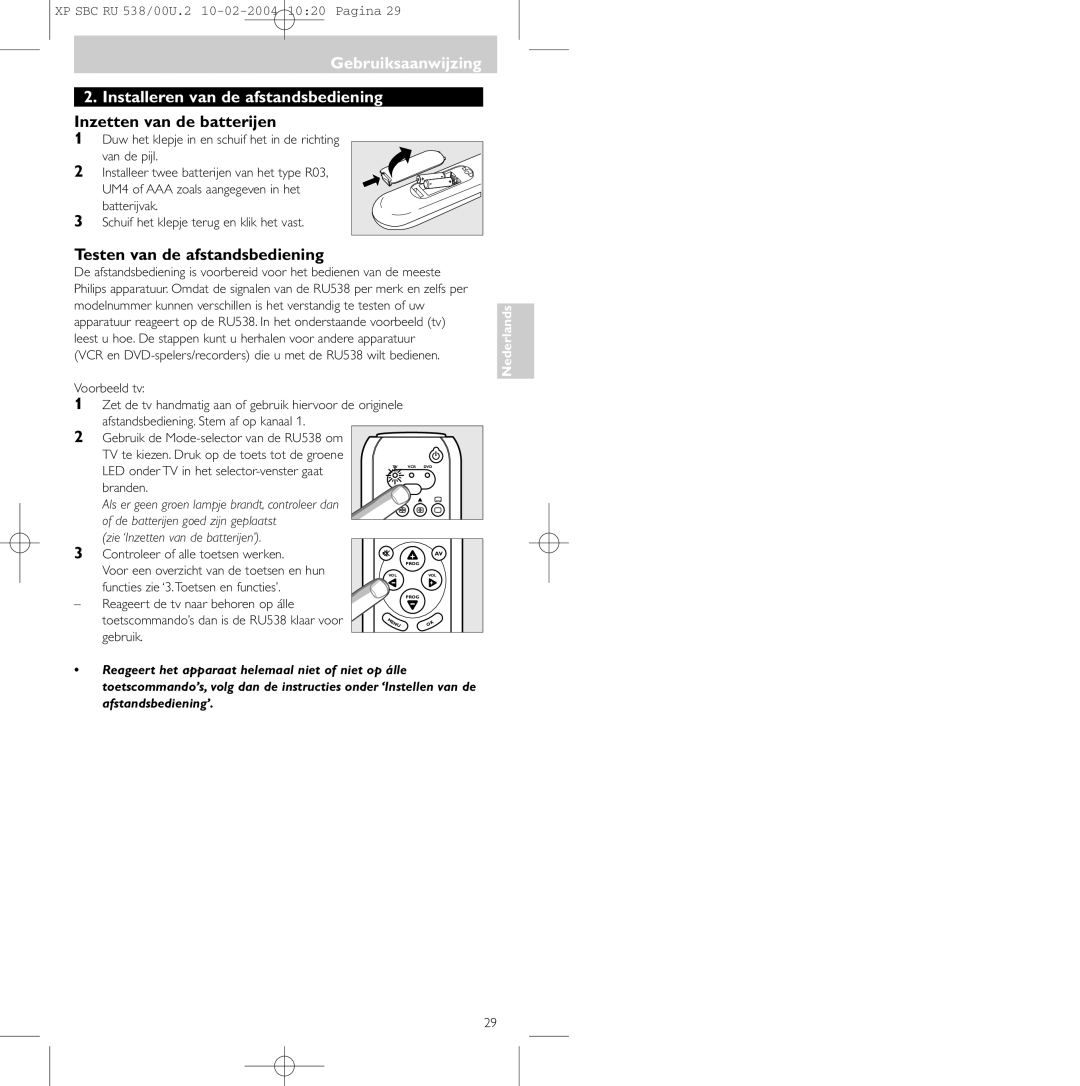 Philips SBC RU 538/00 manual Gebruiksaanwijzing Installeren van de afstandsbediening, Inzetten van de batterijen 