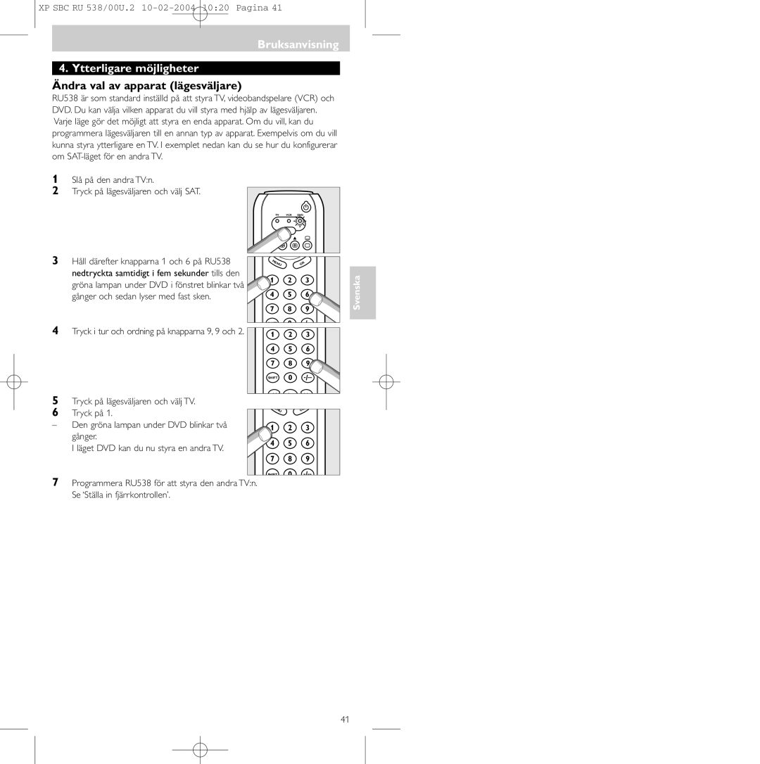 Philips SBC RU 538/00 manual Bruksanvisning Ytterligare möjligheter, Ändra val av apparat lägesväljare 