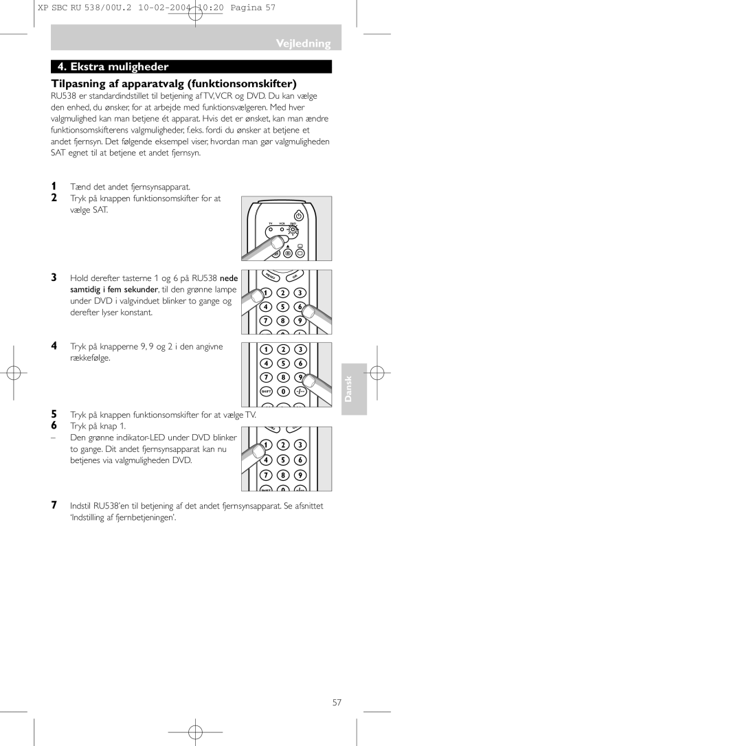 Philips SBC RU 538/00 manual Vejledning Ekstra muligheder, Tilpasning af apparatvalg funktionsomskifter, Tryk på knap 