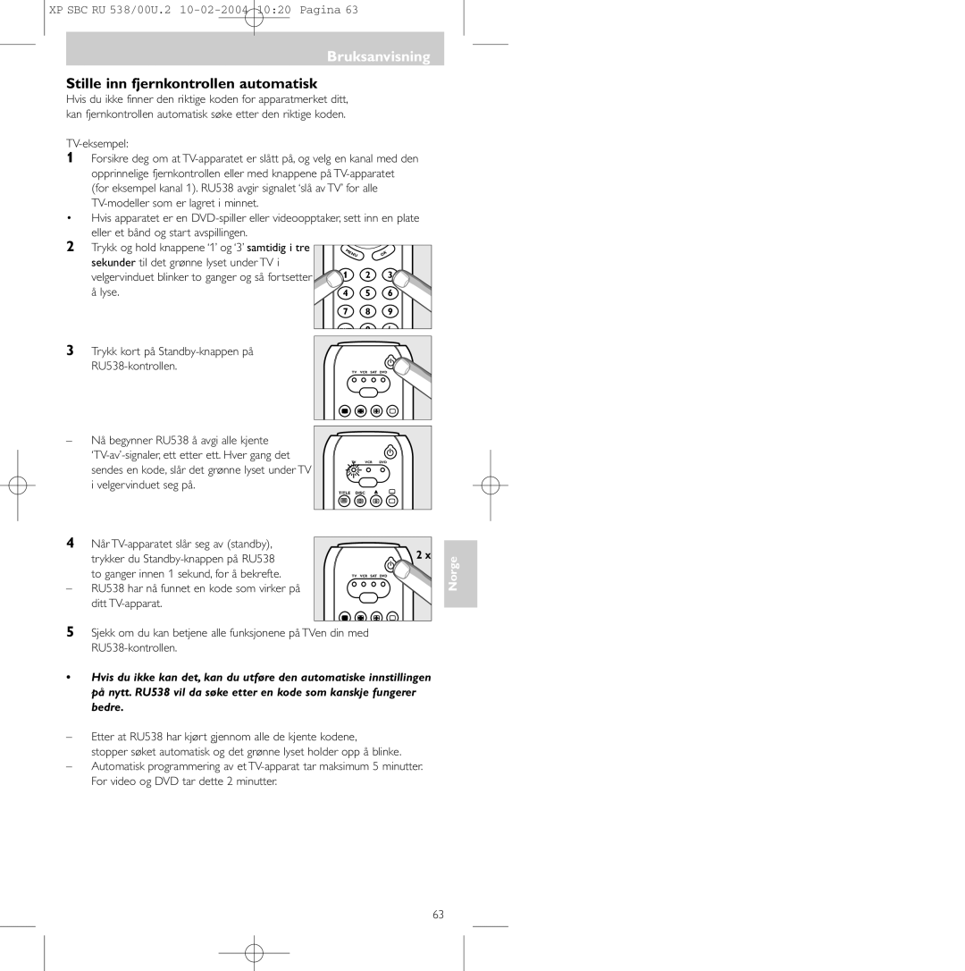 Philips SBC RU 538/00 manual Stille inn fjernkontrollen automatisk, Trykk kort på Standby-knappen på RU538-kontrollen 