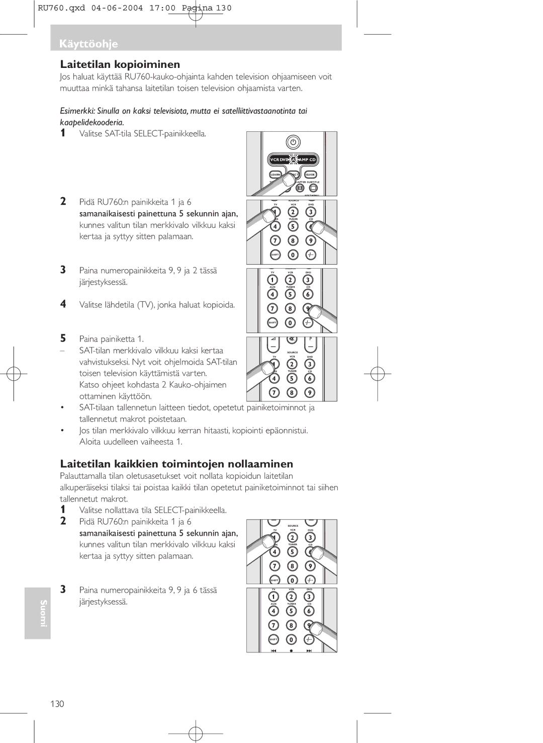 Philips SBC RU 760/00 manual Laitetilan kopioiminen, Paina numeropainikkeita 9, 9 ja 2 tässä, Järjestyksessä 