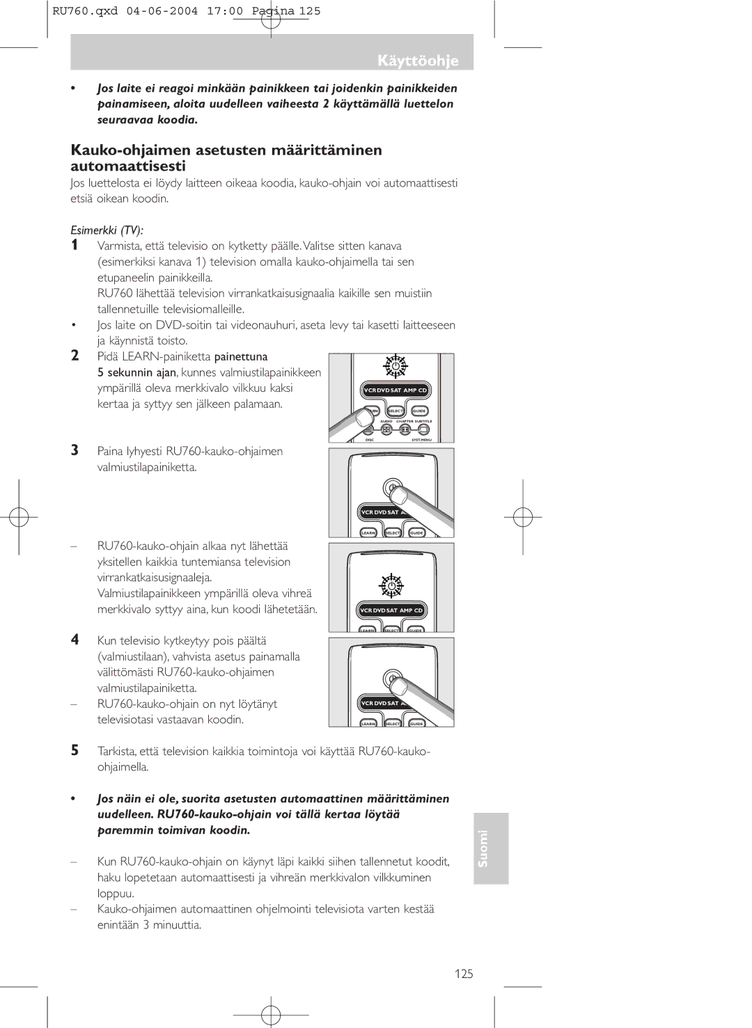 Philips SBC RU 760/00 Kauko-ohjaimen asetusten määrittäminen automaattisesti, Merkkivalo syttyy aina, kun koodi lähetetään 