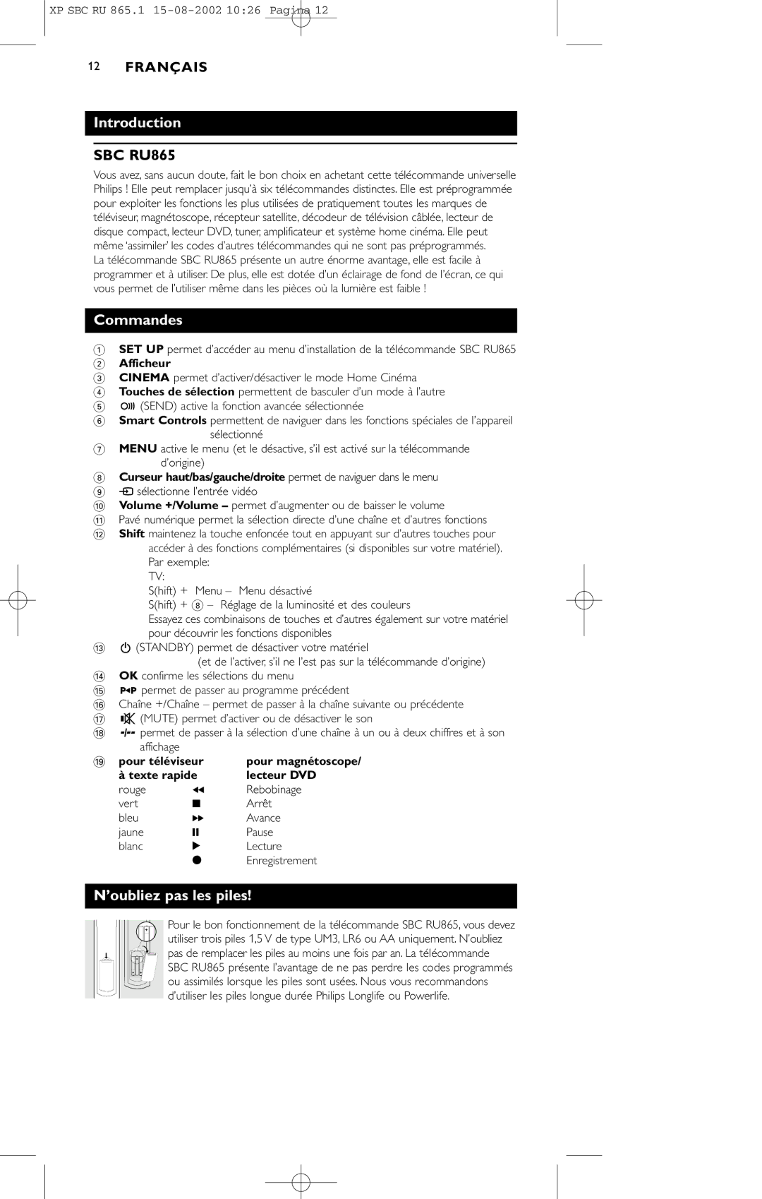 Philips SBC RU 865/00 manual Commandes, ’oubliez pas les piles 