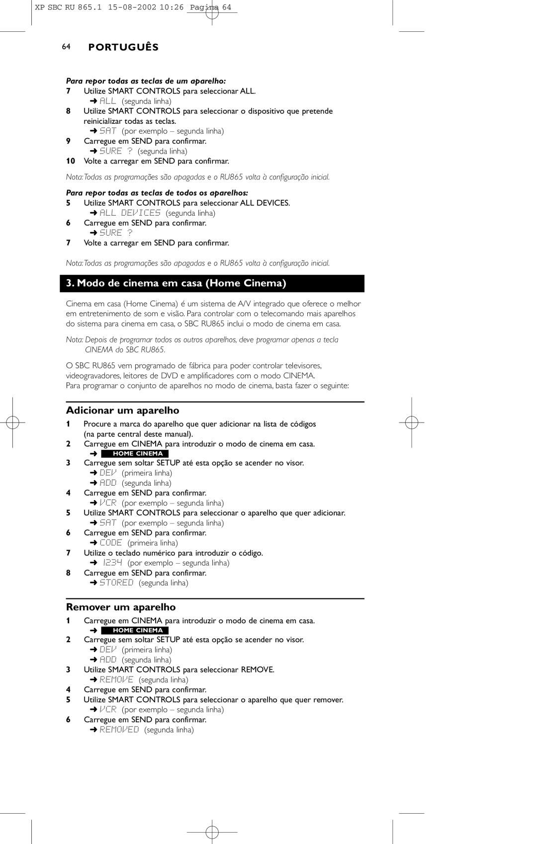 Philips SBC RU 865/00 Modo de cinema em casa Home Cinema, Remover um aparelho, Para repor todas as teclas de um aparelho 