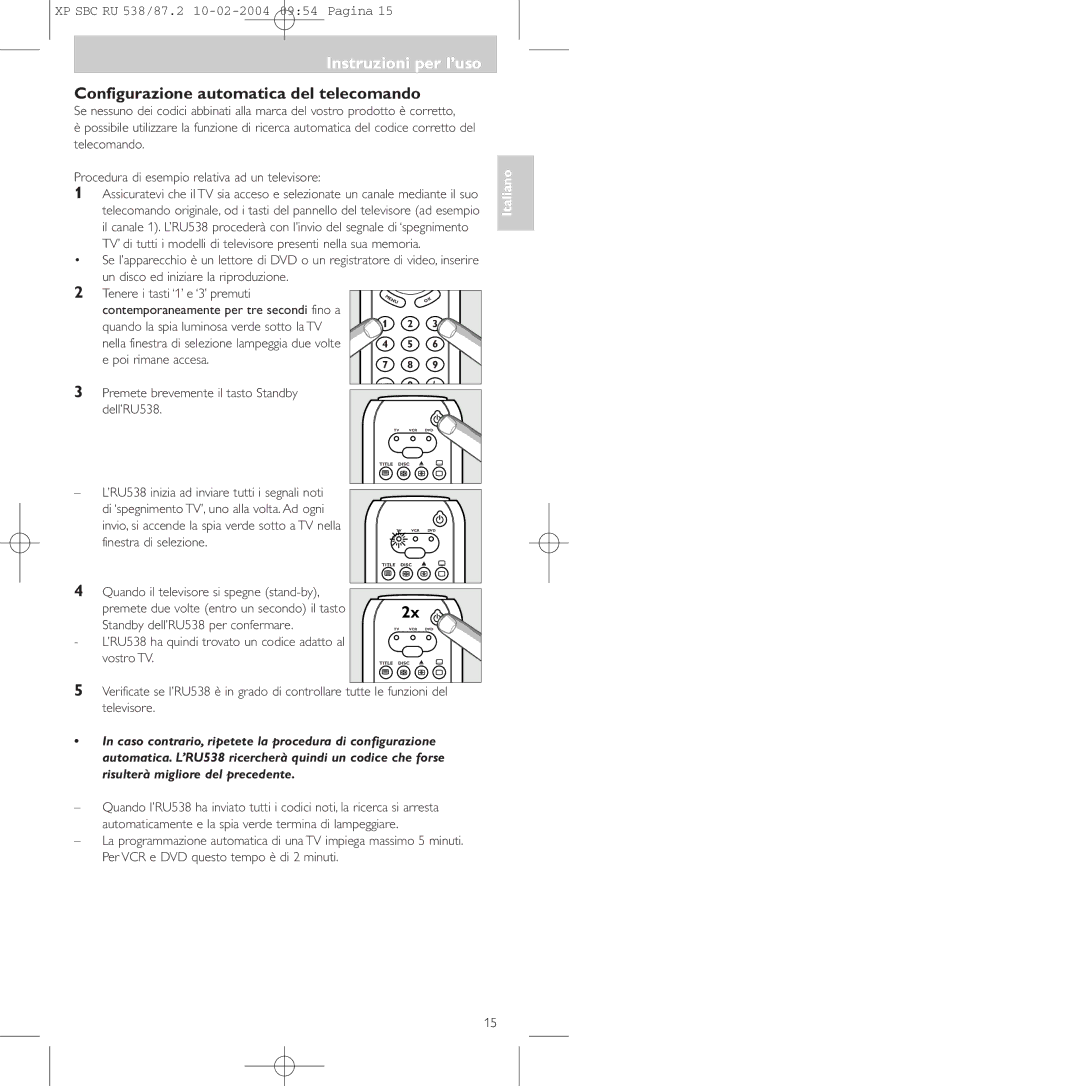 Philips SBC RU 538 Configurazione automatica del telecomando, Premete brevemente il tasto Standby dell’RU538, Vostro TV 