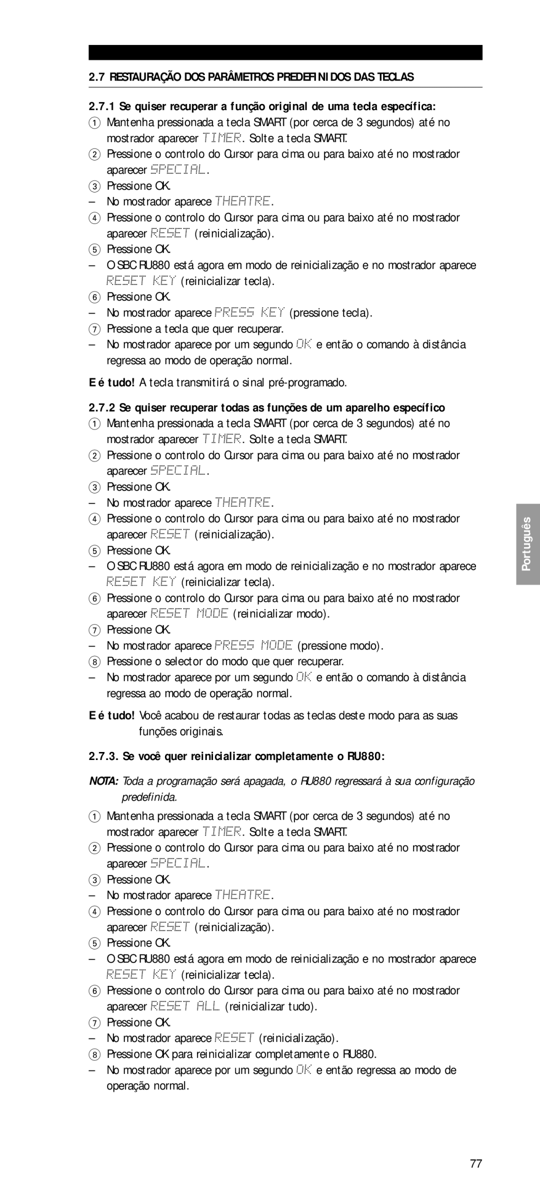 Philips SBC RU 880 Restauração DOS Parâmetros Predefinidos DAS Teclas, Se você quer reinicializar completamente o RU880 