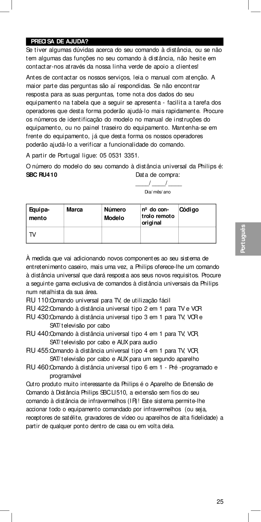 Philips SBC RU410 manual Precisa DE AJUDA?, Equipa Marca, Código Mento Modelo, Data de compra 