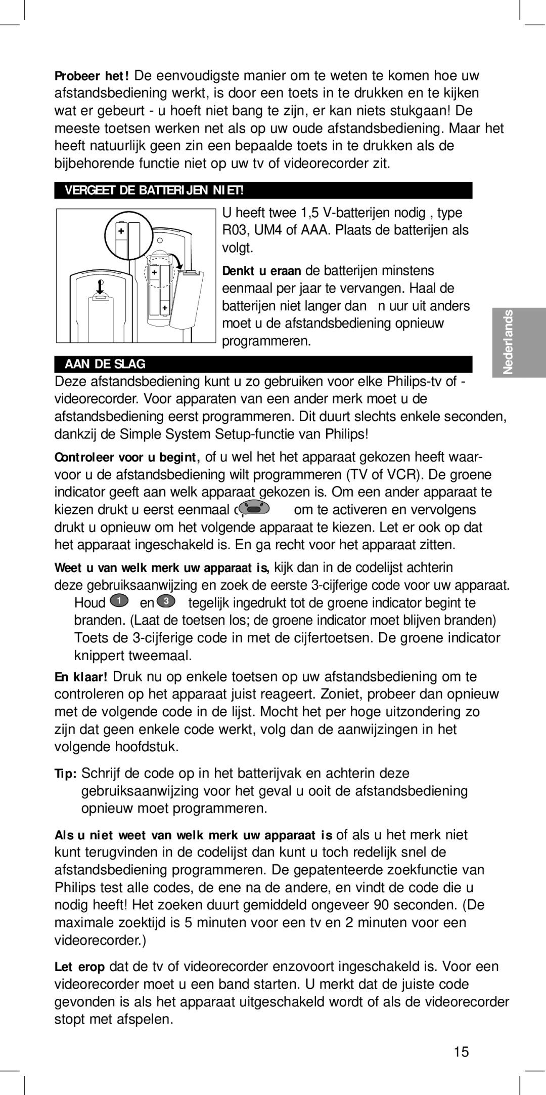 Philips SBC RU422 manual Vergeet DE Batterijen Niet AAN DE Slag 