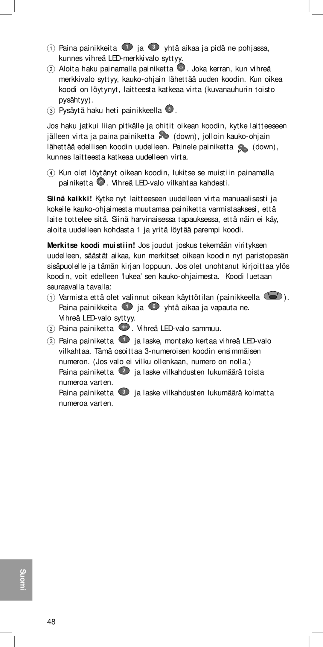 Philips SBC RU422 manual Numeron. Jos valo ei vilku ollenkaan, numero on nolla 