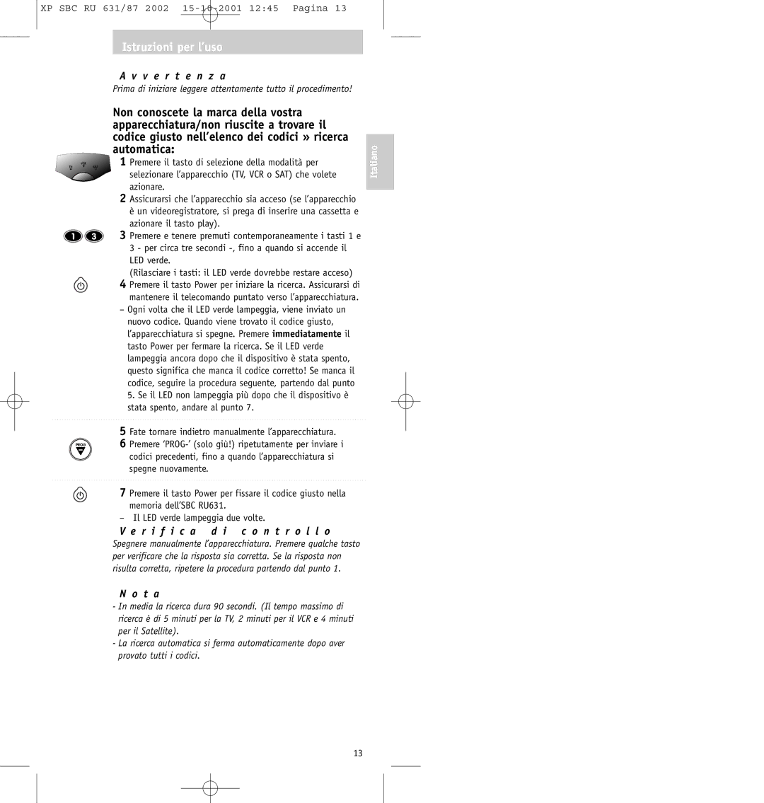 Philips SBC RU631/87 manual Automatica, Premere il tasto di selezione della modalità per 