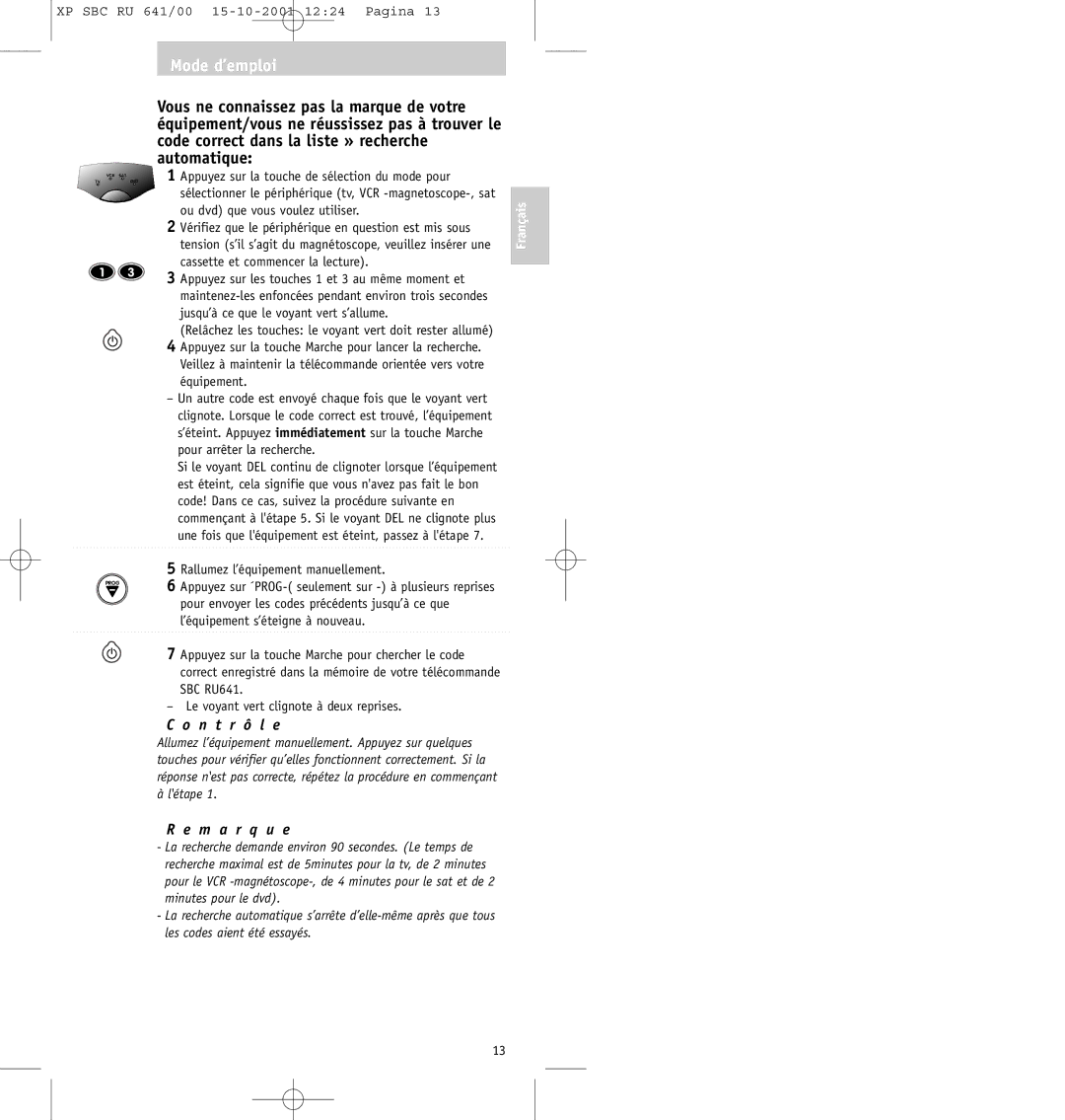 Philips SBC RU641/00 manual Appuyez sur la touche de sélection du mode pour, Rallumez l’équipement manuellement 