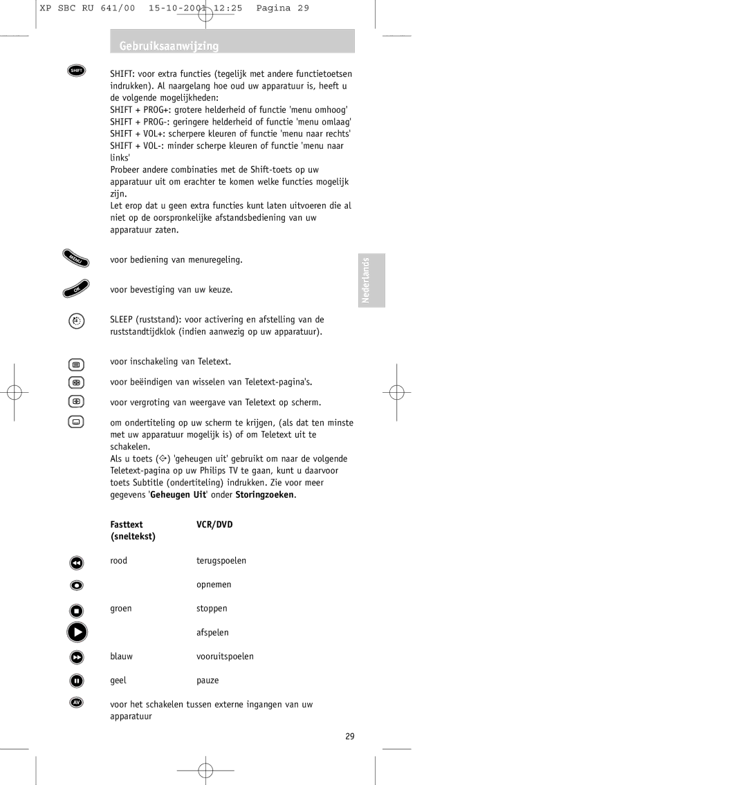 Philips SBC RU641/00 manual Voor bevestiging van uw keuze, Toets Subtitle ondertiteling indrukken. Zie voor meer, Sneltekst 