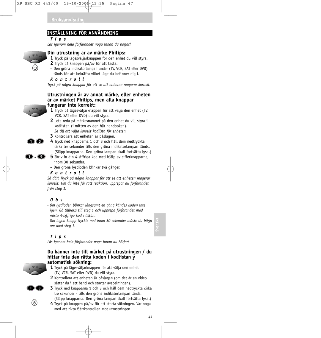 Philips SBC RU641/00 manual Inställning FÖR Användning, Din utrustning är av märke Philips, P s, N t r o l l 