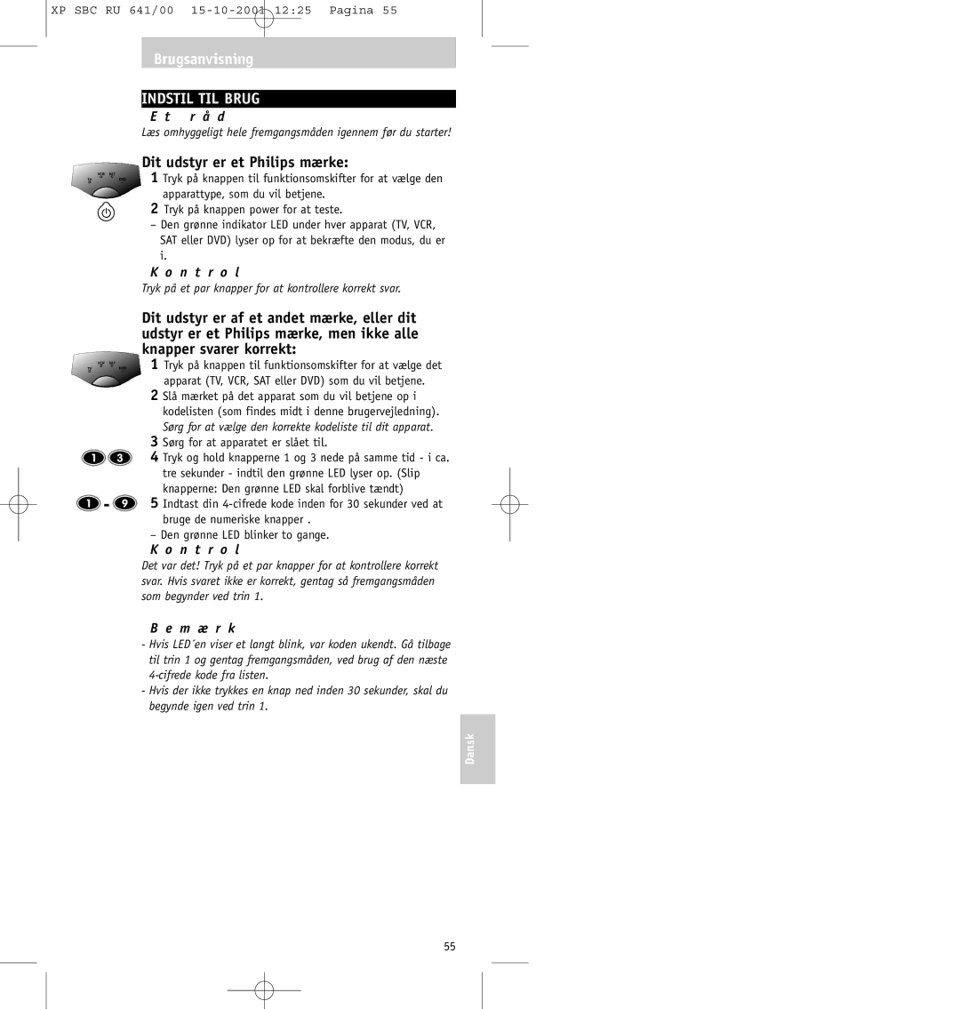 Philips SBC RU641/00 manual Indstil TIL Brug, Dit udstyr er et Philips mærke, R å d, N t r o l, M æ r k 