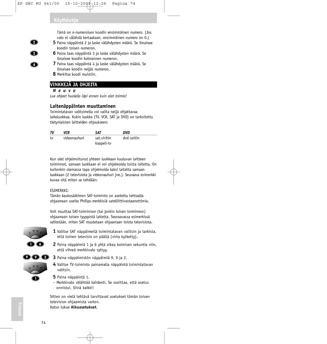 Philips SBC RU641/00 Vinkkejä JA Ohjeita, Laitenäppäinten muuttaminen, Videonauhuri Sat.viritin Dvd-soitin Kaapeli-tv 