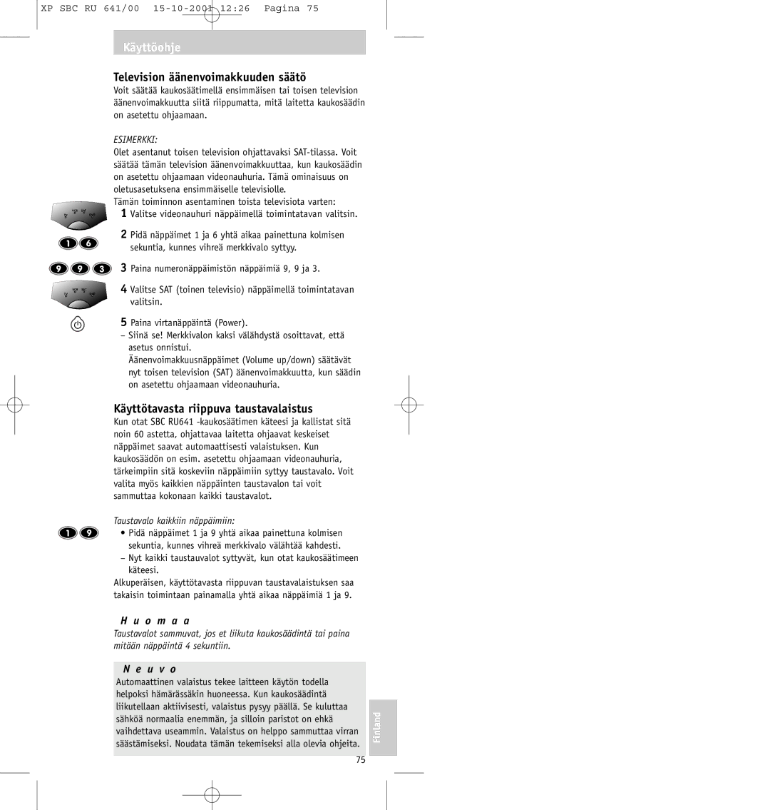 Philips SBC RU641/00 manual Television äänenvoimakkuuden säätö, Käyttötavasta riippuva taustavalaistus, Esimerkki 