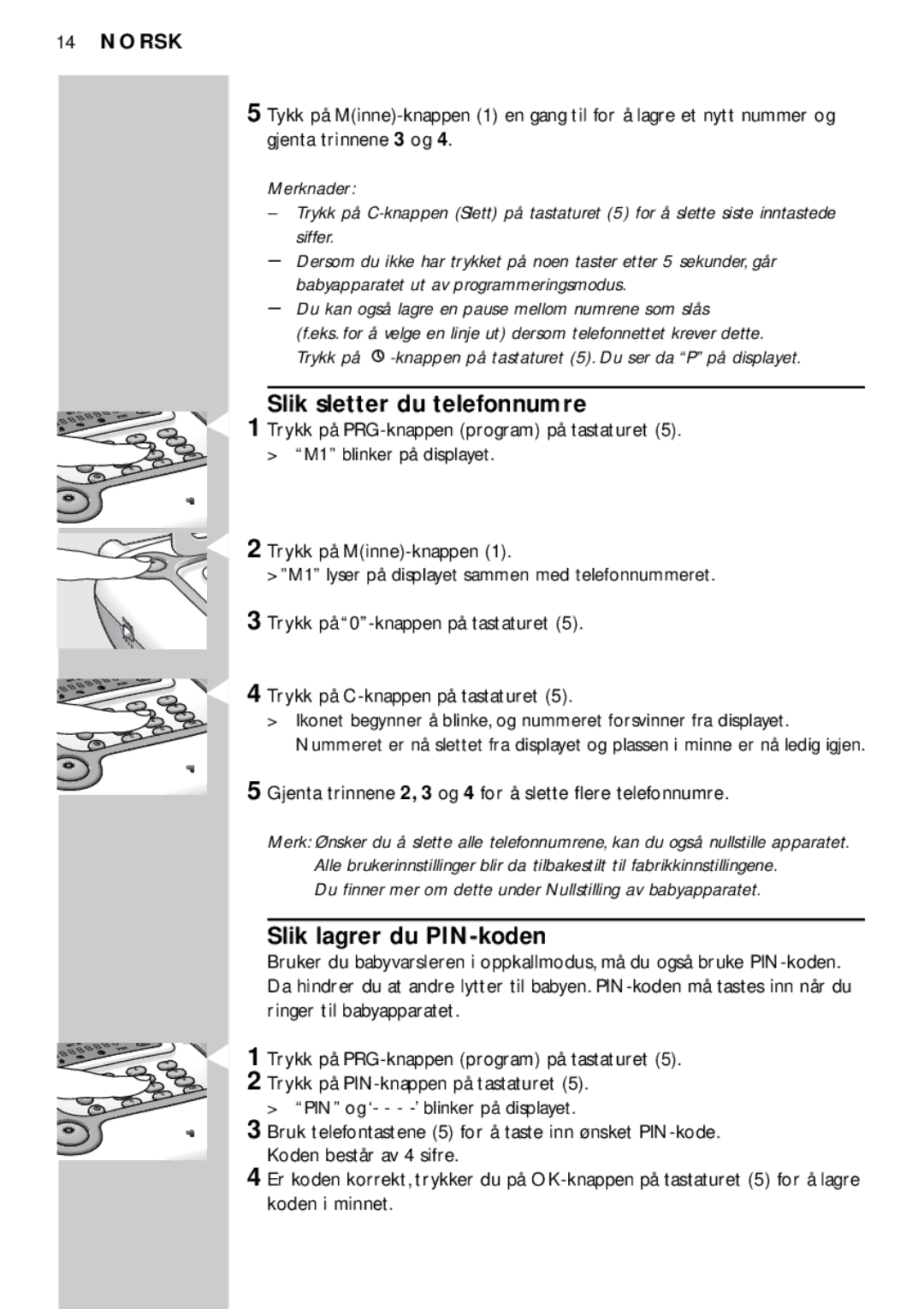 Philips SBC SC469 manual Slik sletter du telefonnumre, Slik lagrer du PIN-koden 