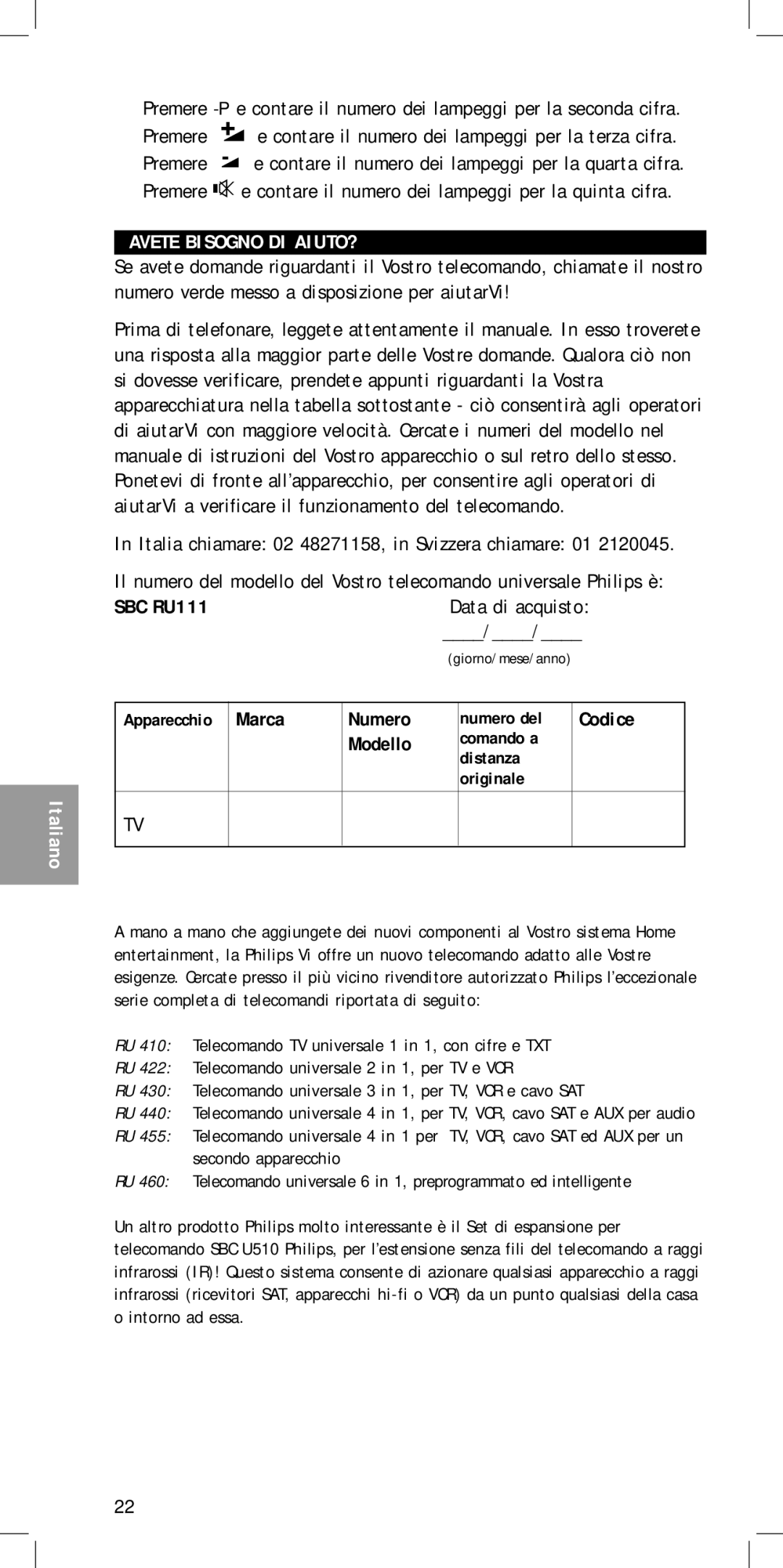 Philips SBCRU111 manual Avete Bisogno DI AIUTO?, Italia chiamare 02 48271158, in Svizzera chiamare 01, Data di acquisto 