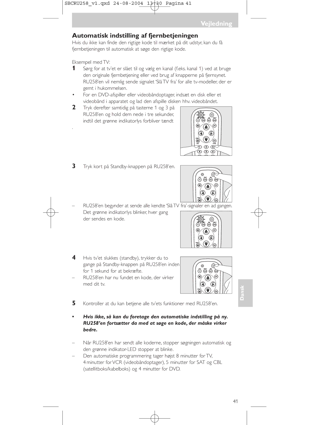 Philips SBCRU258 manual Automatisk indstilling af fjernbetjeningen, Tryk derefter samtidig på tasterne 1 og 3 på 