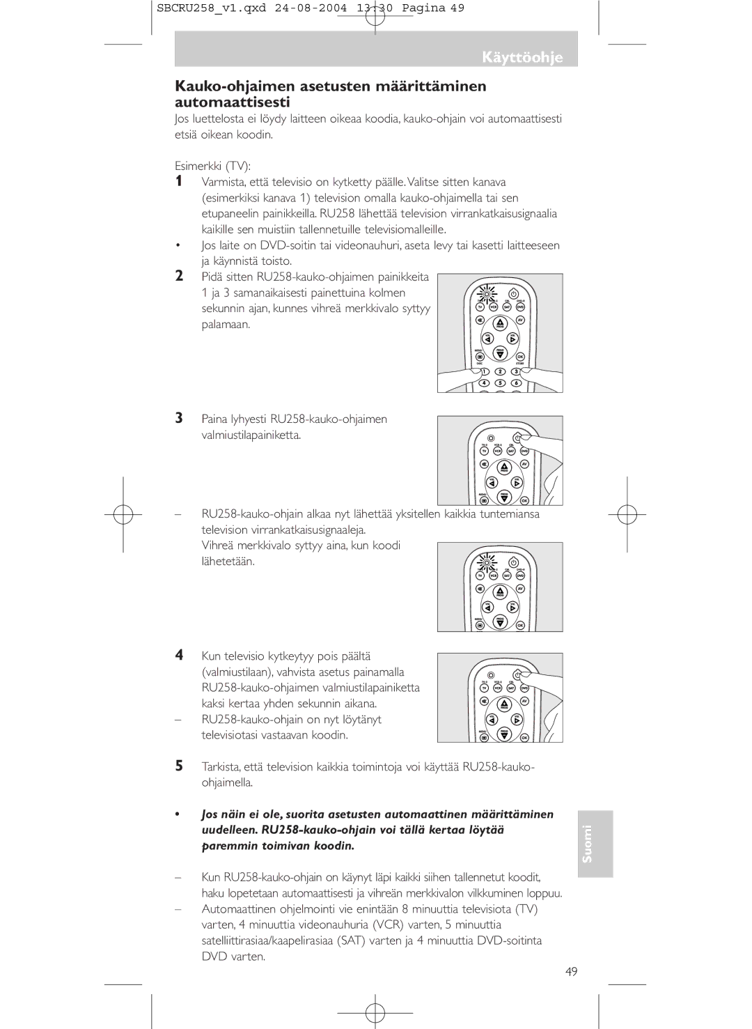 Philips SBCRU258 manual Kauko-ohjaimen asetusten määrittäminen automaattisesti 