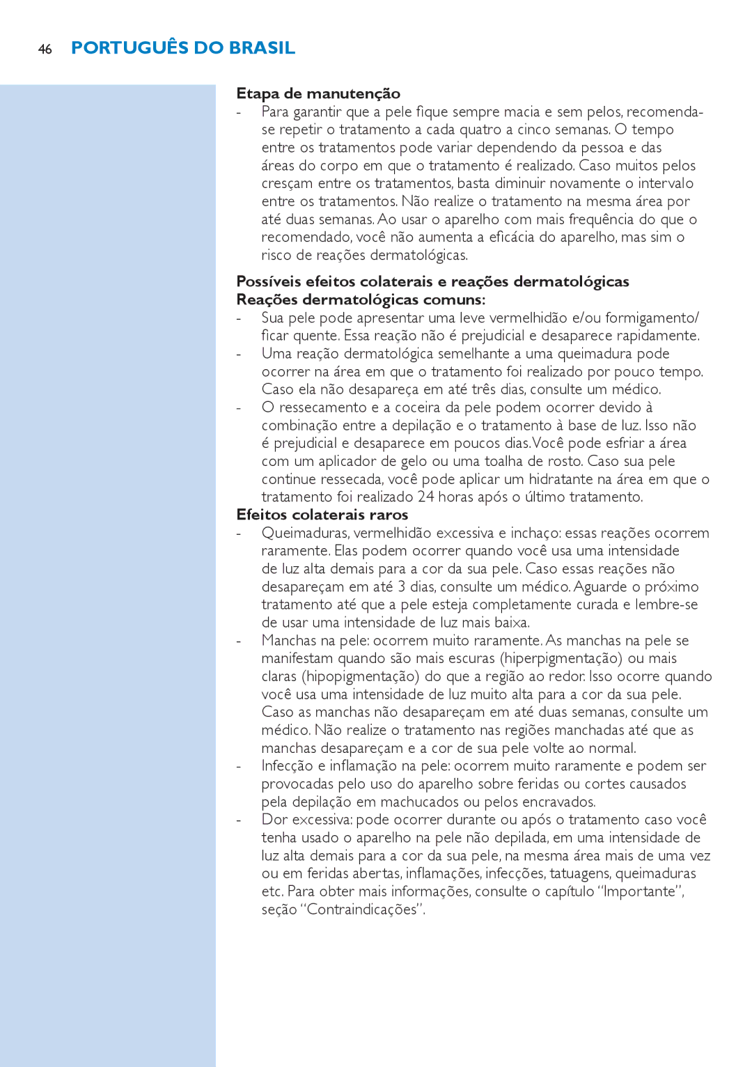 Philips SC2003 user manual Etapa de manutenção, Efeitos colaterais raros 