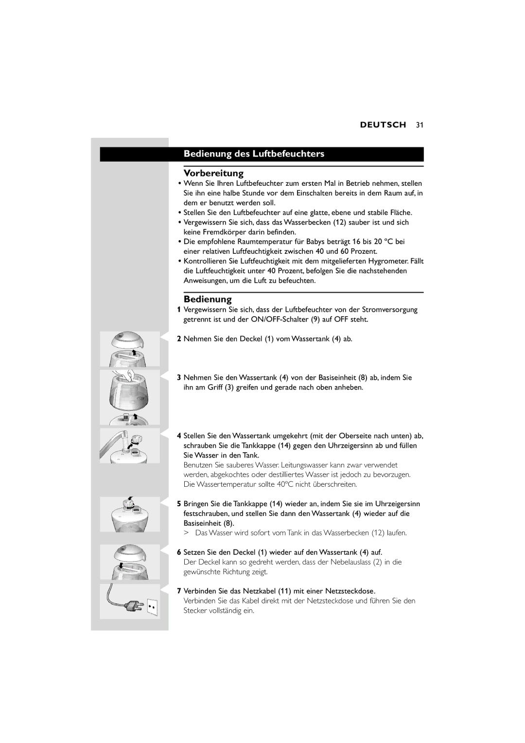 Philips SC580 manual Bedienung des Luftbefeuchters, Vorbereitung, Nehmen Sie den Deckel 1 vom Wassertank 4 ab 