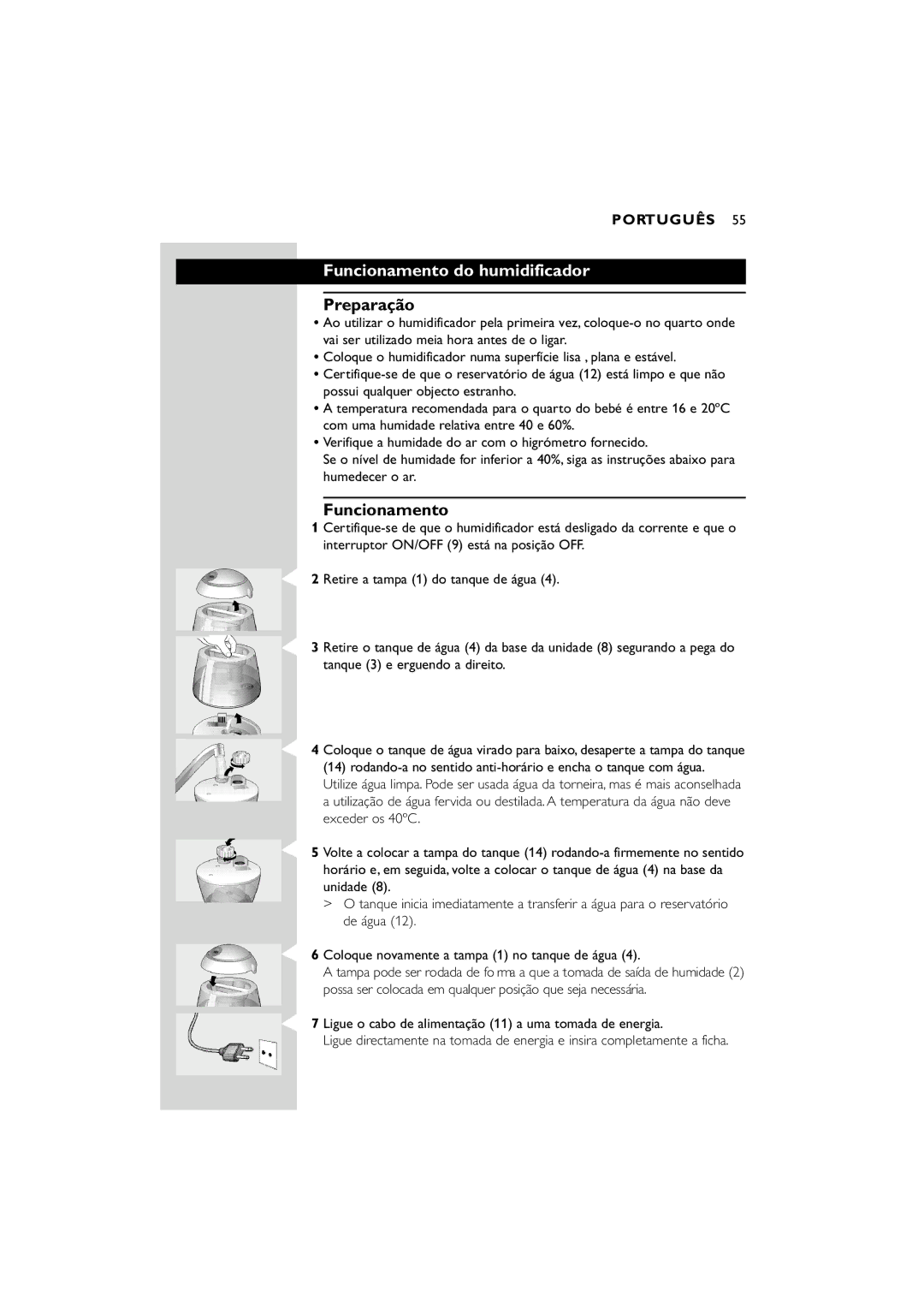 Philips SC580 manual Funcionamento do humidificador, Preparação, Ligue o cabo de alimentação 11 a uma tomada de energia 