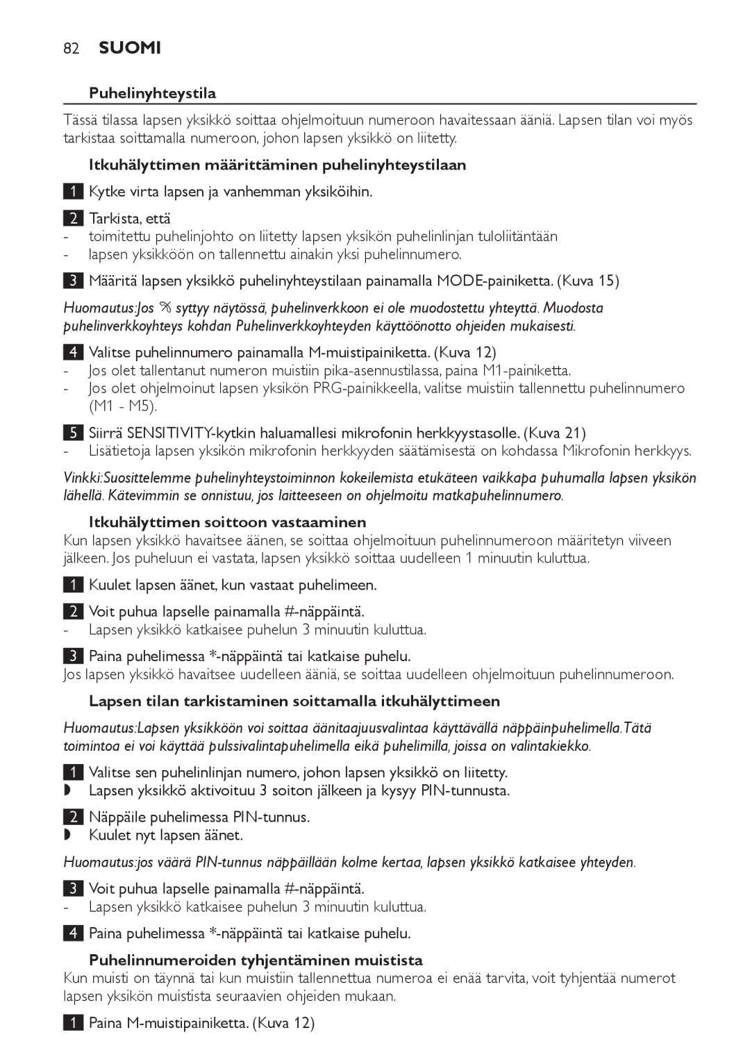 Philips SCD 469 Puhelinyhteystila, Itkuhälyttimen määrittäminen puhelinyhteystilaan, Itkuhälyttimen soittoon vastaaminen 