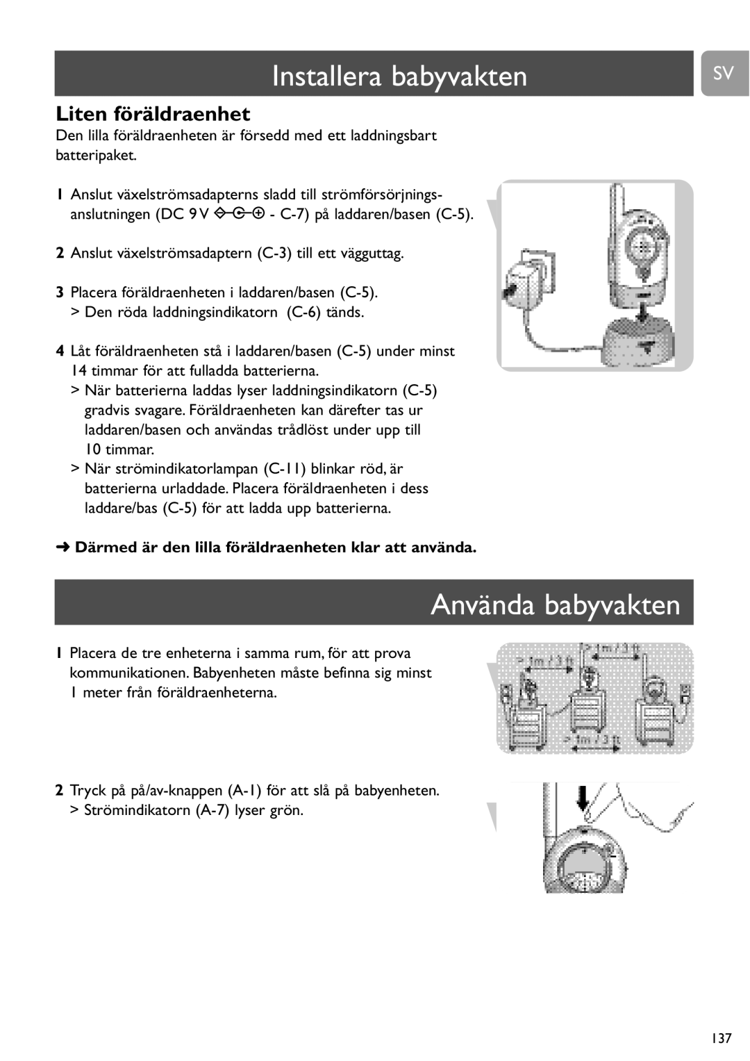 Philips SCD450 user manual Använda babyvakten, Därmed är den lilla föräldraenheten klar att använda 