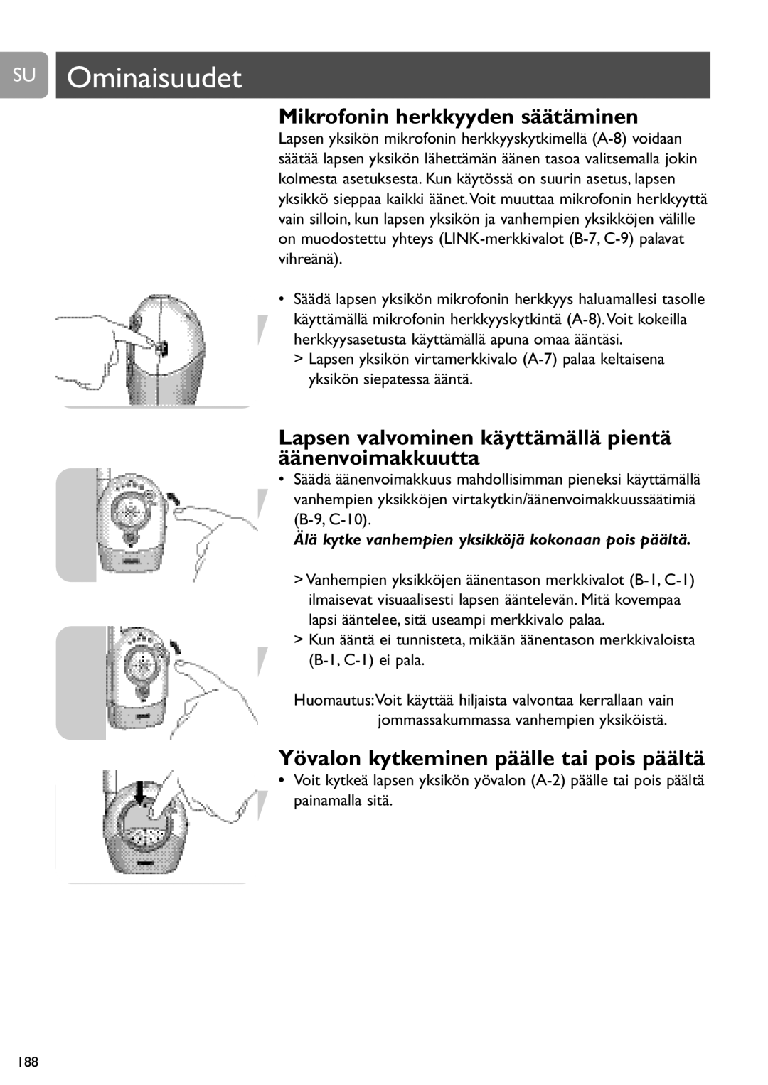 Philips SCD450 SU Ominaisuudet, Mikrofonin herkkyyden säätäminen, Lapsen valvominen käyttämällä pientä äänenvoimakkuutta 