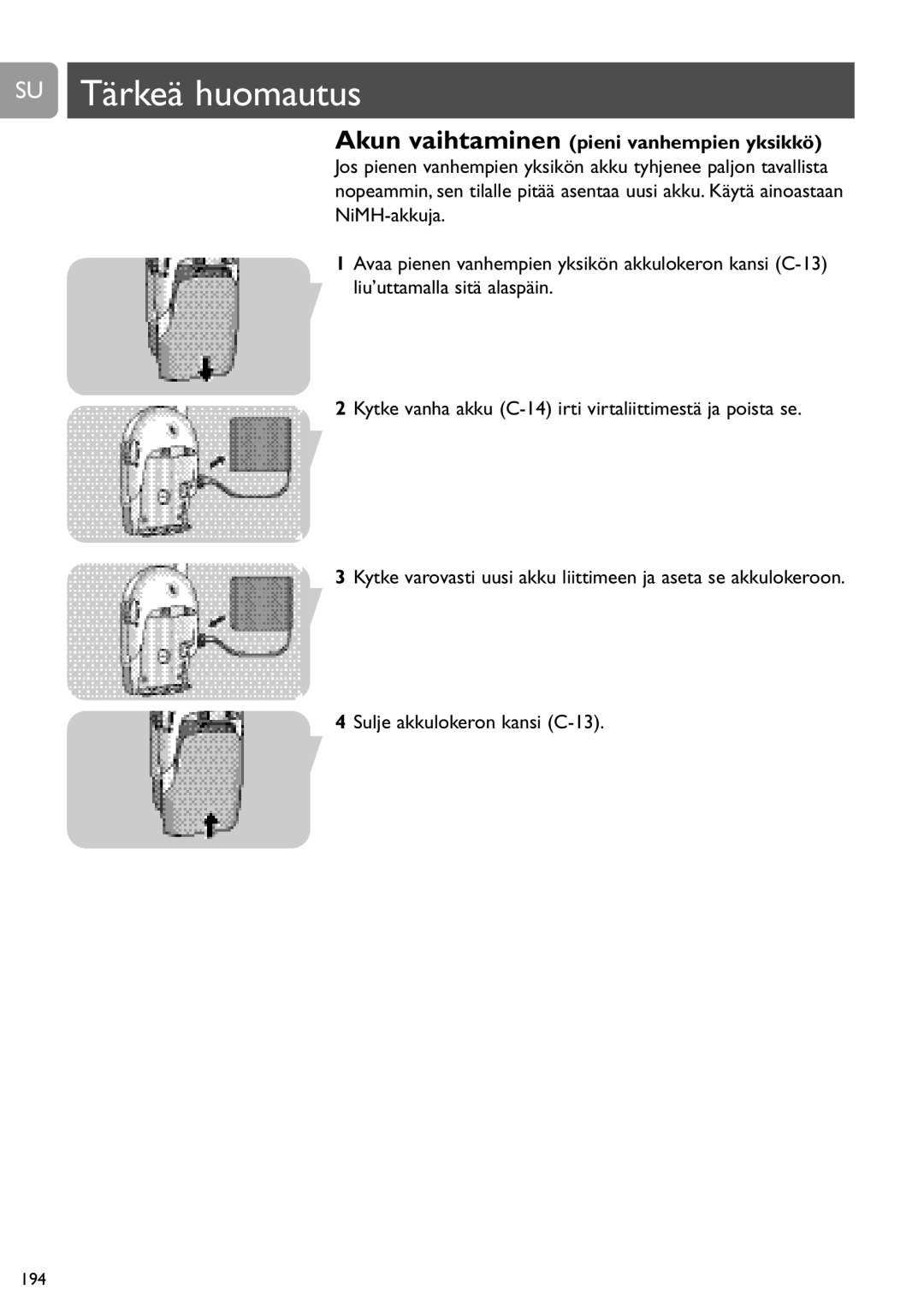 Philips SCD450 user manual SU Tärkeä huomautus, Akun vaihtaminen pieni vanhempien yksikkö 