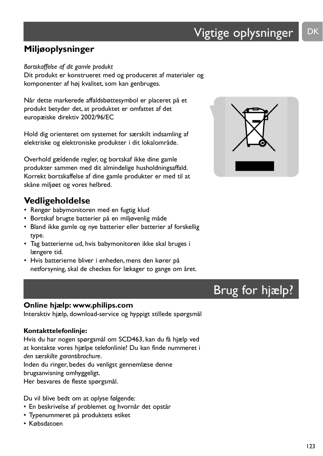 Philips SCD463 user manual Vigtige oplysninger DK, Brug for hjælp?, Miljøoplysninger, Vedligeholdelse, Kontakttelefonlinje 