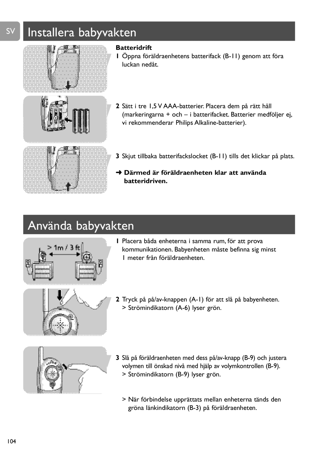 Philips SCD464 SV Installera babyvakten, Använda babyvakten, Därmed är föräldraenheten klar att använda batteridriven 