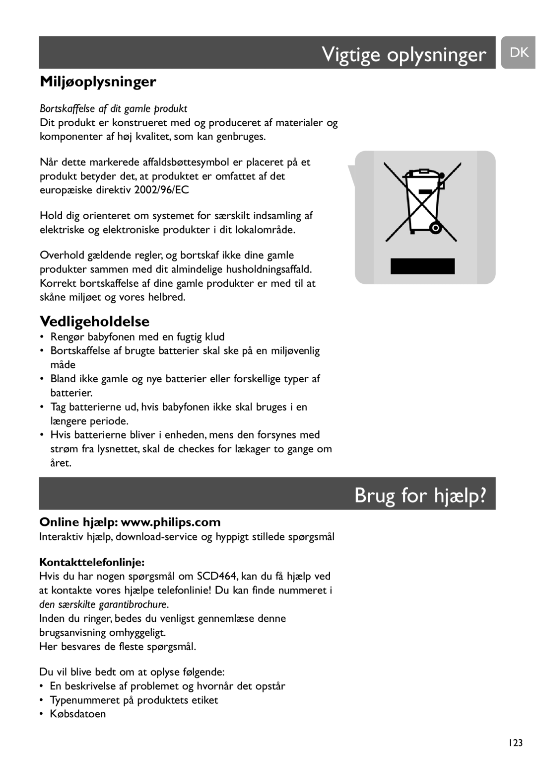 Philips SCD464 user manual Vigtige oplysninger DK, Brug for hjælp?, Miljøoplysninger, Vedligeholdelse, Kontakttelefonlinje 