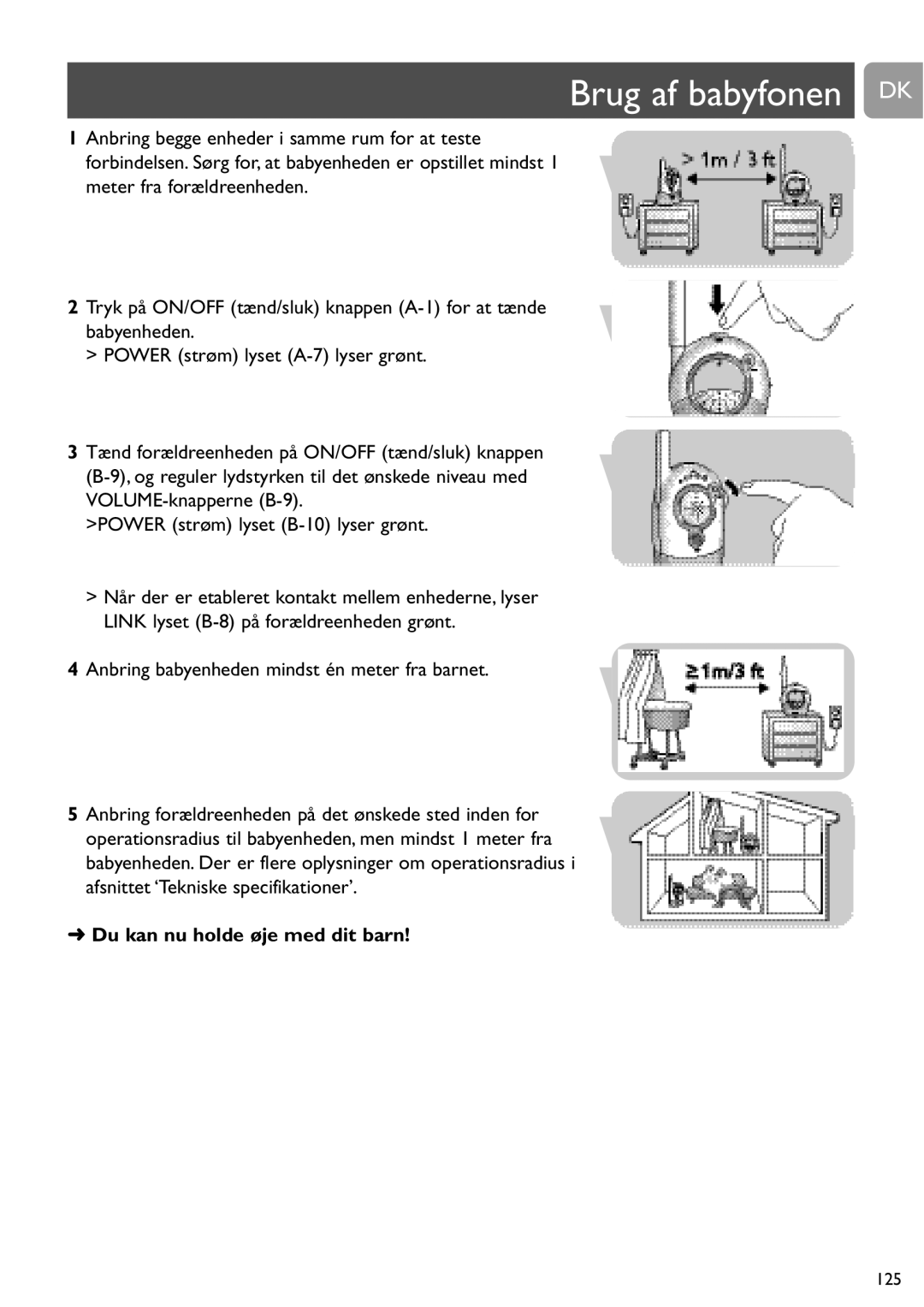 Philips SCD468 user manual Brug af babyfonen DK, Du kan nu holde øje med dit barn 