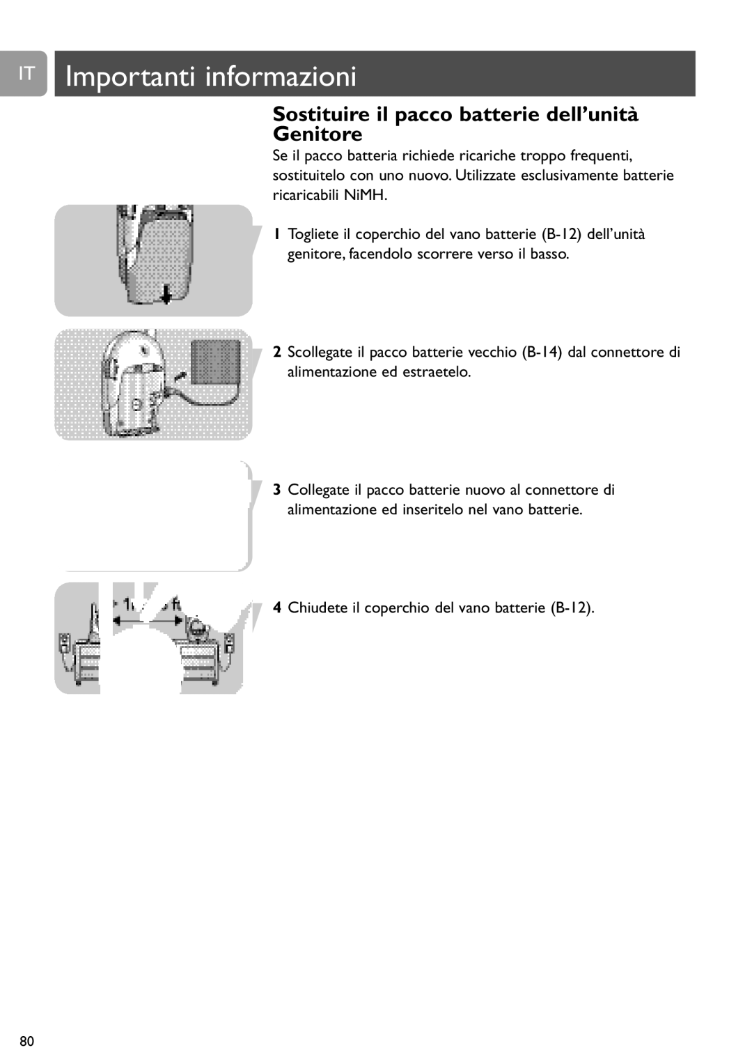 Philips SCD468 user manual IT Importanti informazioni, Sostituire il pacco batterie dell’unità Genitore 