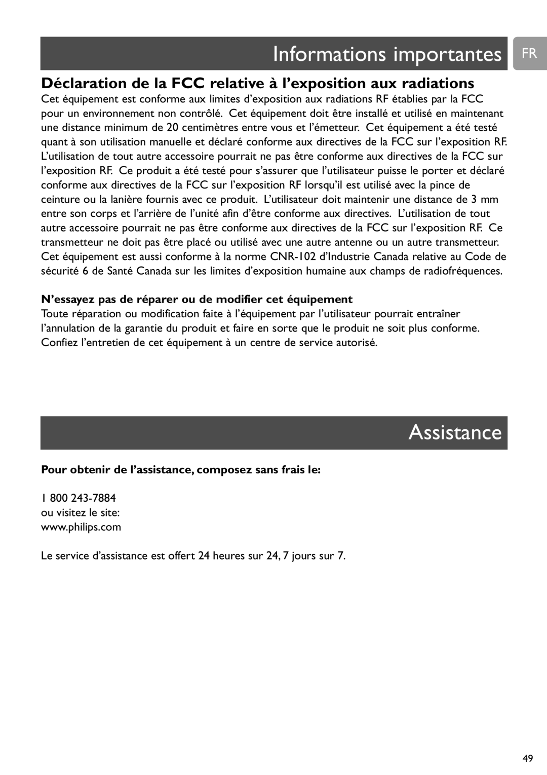 Philips SCD589 ’essayez pas de réparer ou de modifier cet équipement, Pour obtenir de l’assistance, composez sans frais le 