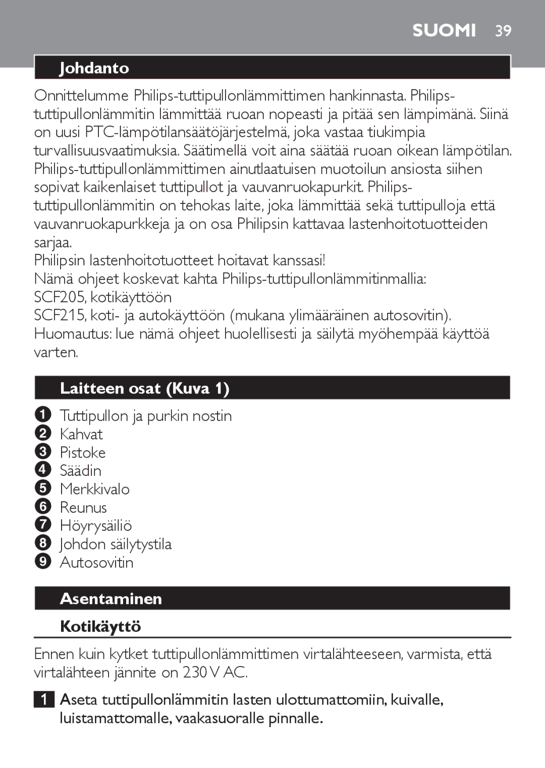 Philips SCF215 manual Suomi, Johdanto, Laitteen osat Kuva, Asentaminen, Kotikäyttö 