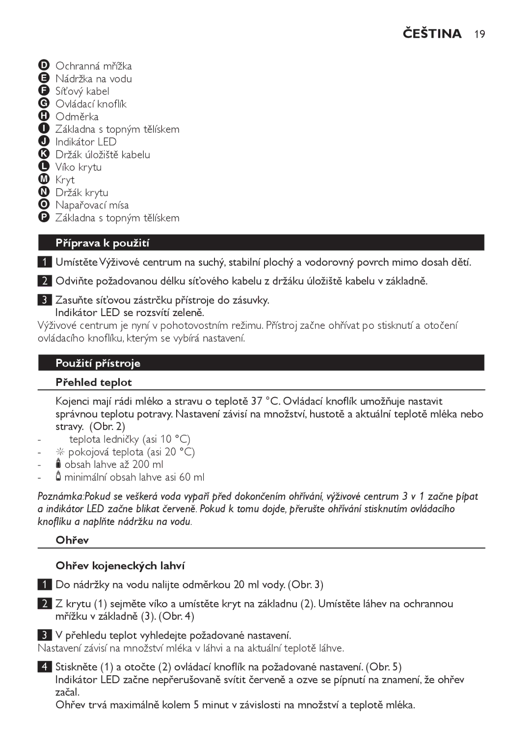 Philips SCF280 manual Čeština, Příprava k použití, Použití přístroje, Přehled teplot, Ohřev Ohřev kojeneckých lahví 